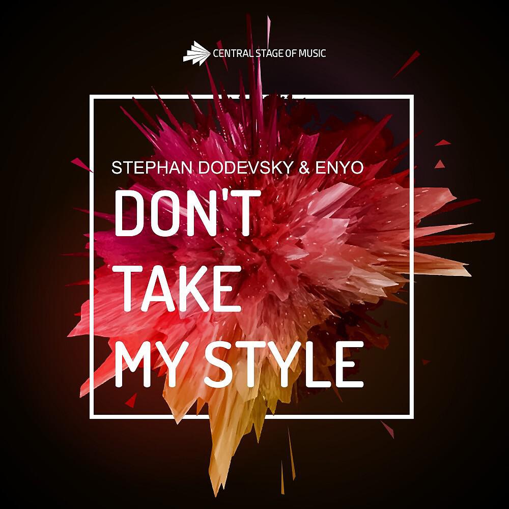 Релиз Don't Take My Style