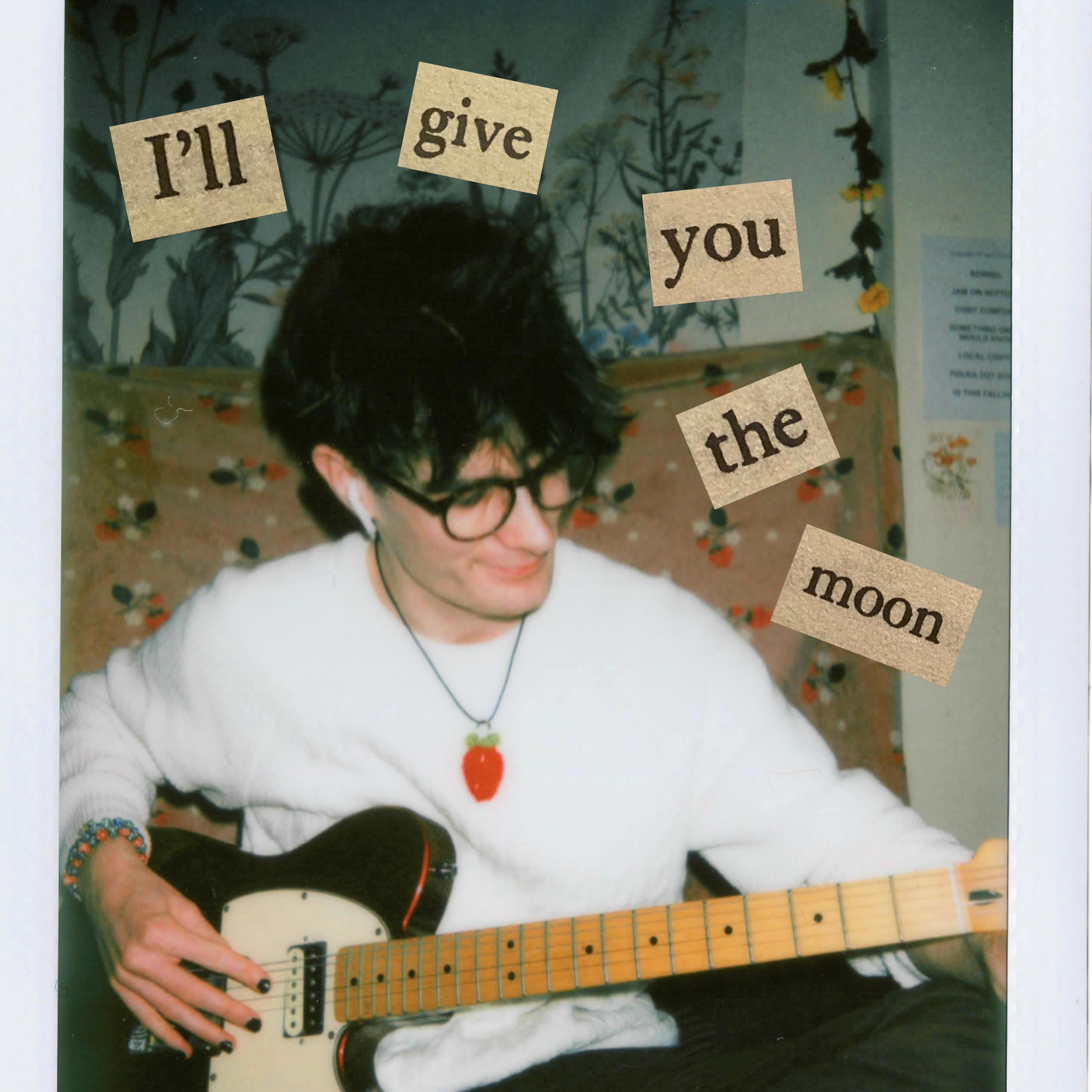 Релиз I'll Give You The Moon