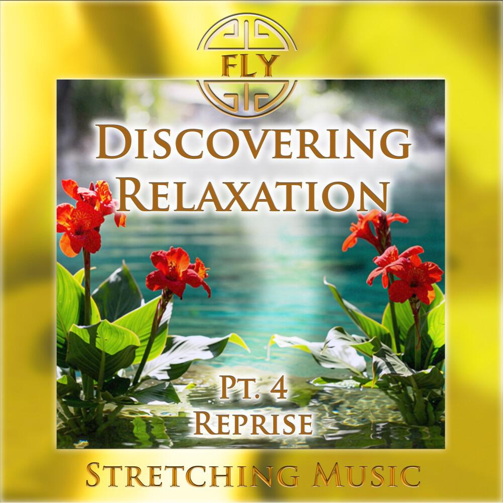 Релиз Discovering Relaxation, Pt. 4 - Reprise (Stretching Version)