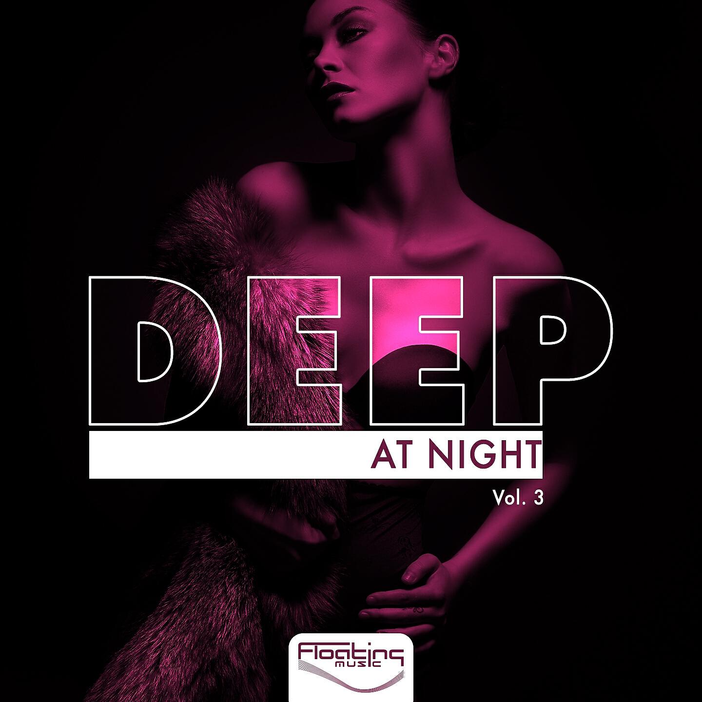 Релиз Deep at Night, Vol. 3