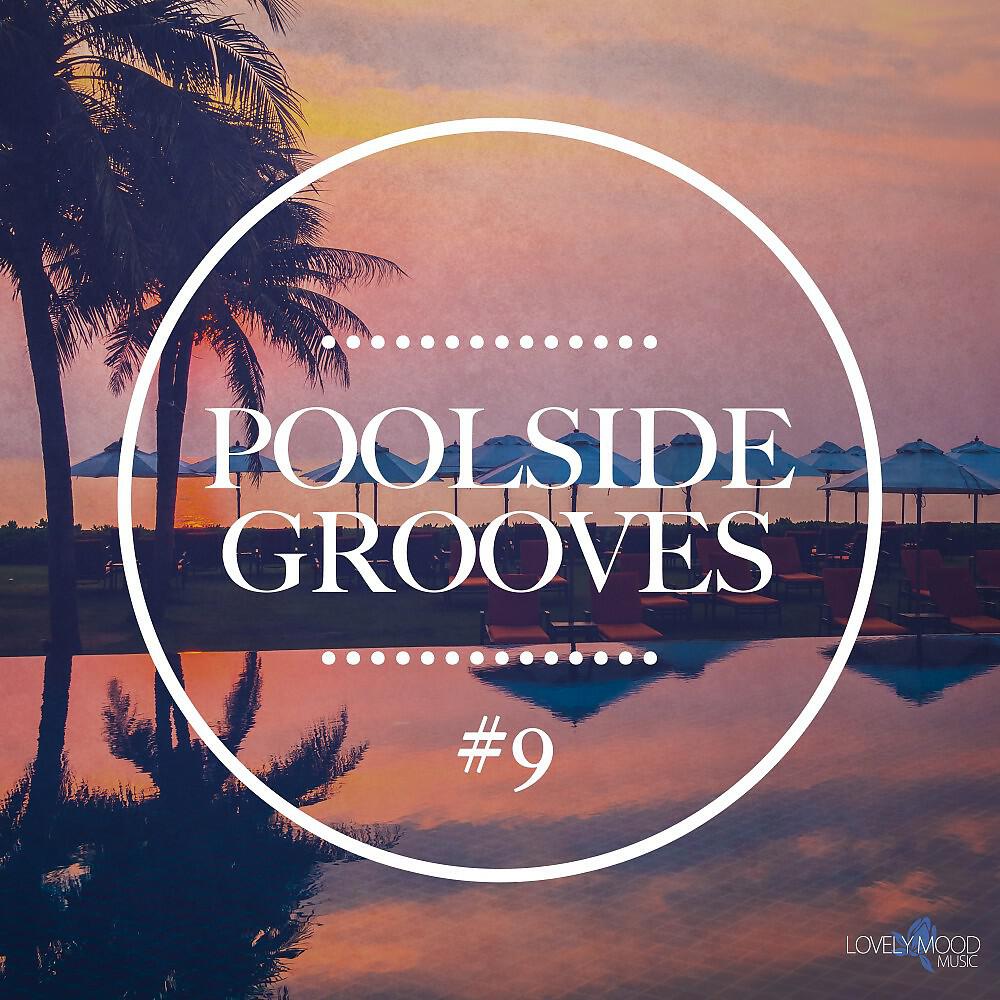 Релиз Poolside Grooves #9