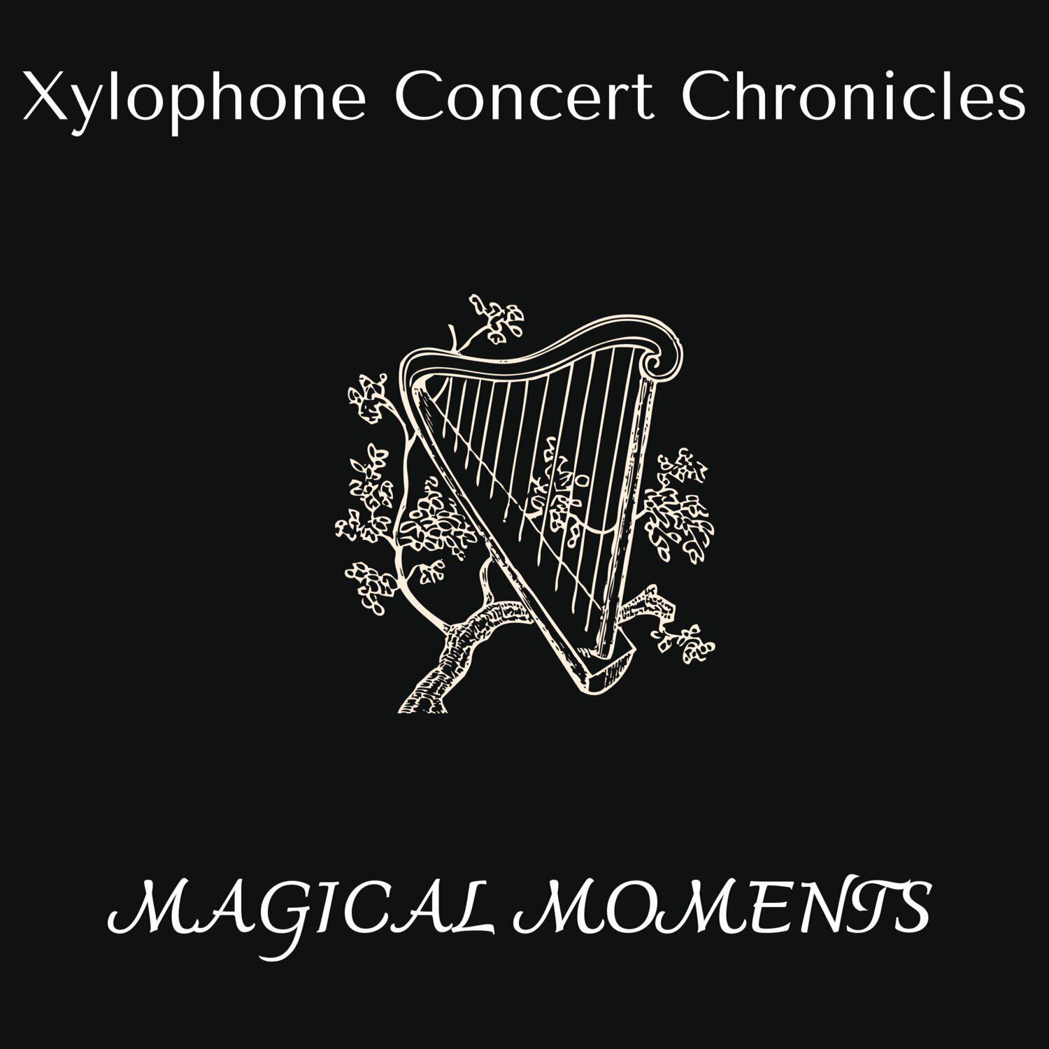 Релиз Magical Moments - Xylophone Concert Chronicles