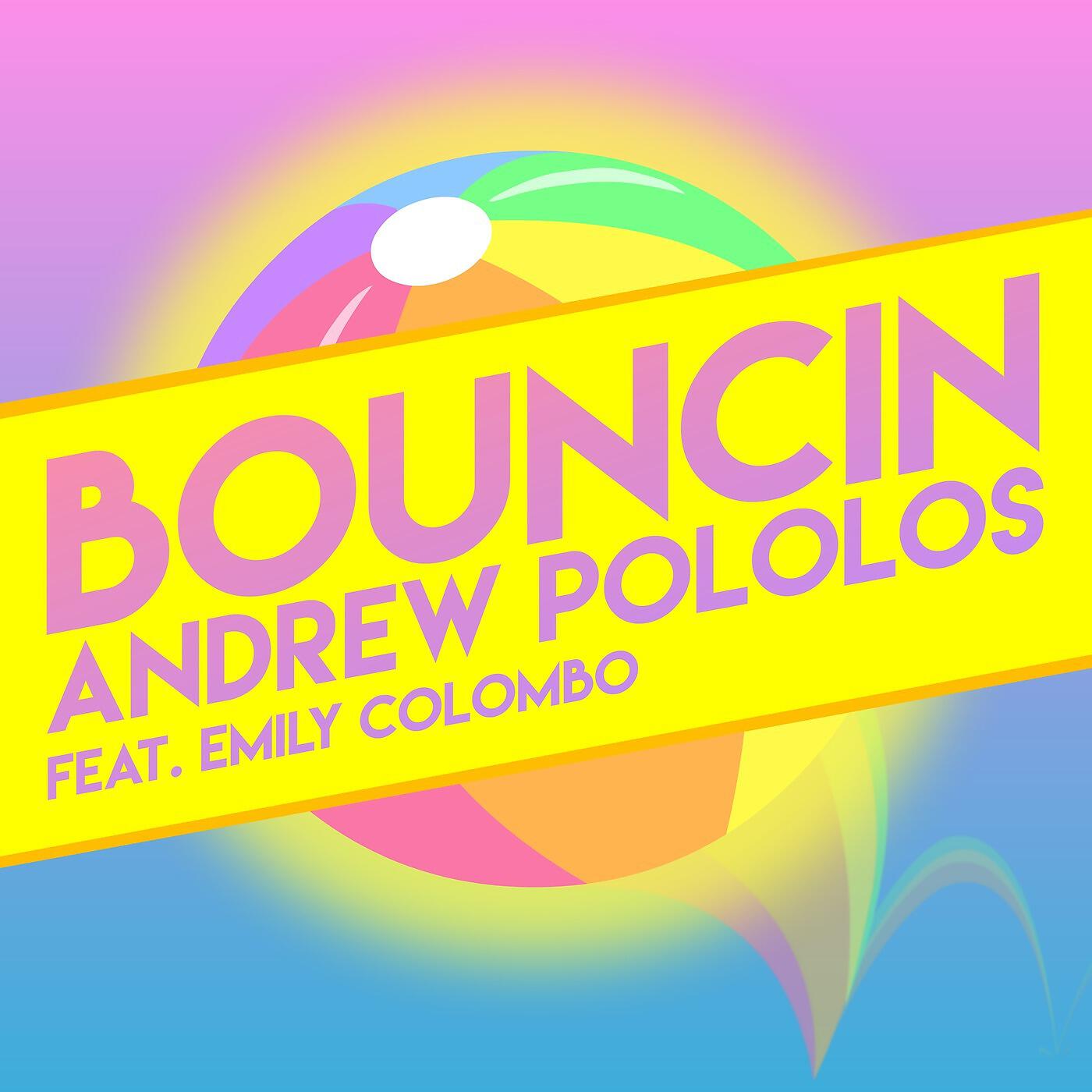 Релиз Bouncin' (feat. Emily Colombo)