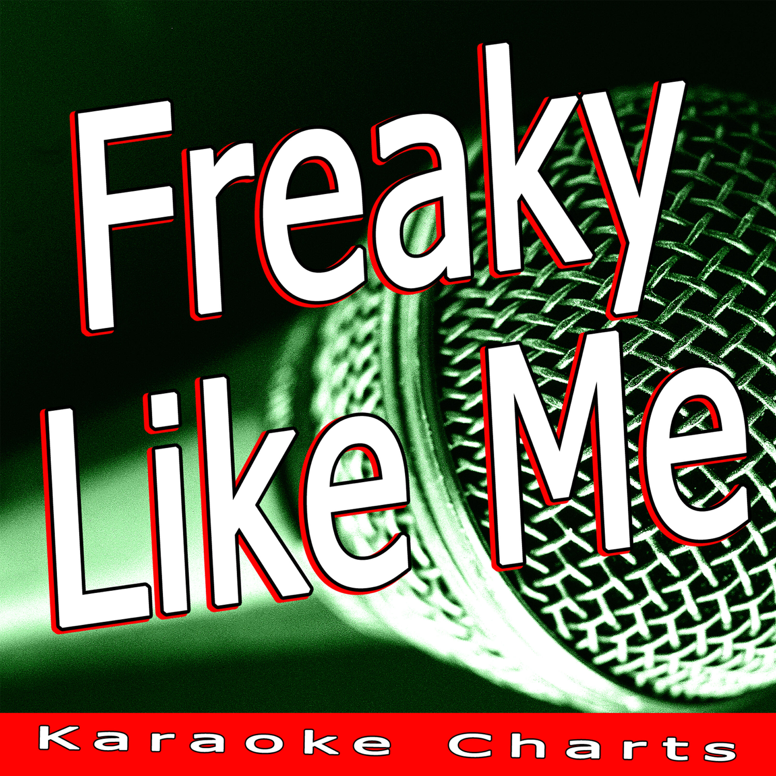 Релиз Freaky Like Me (Originally Performed By Madcon)