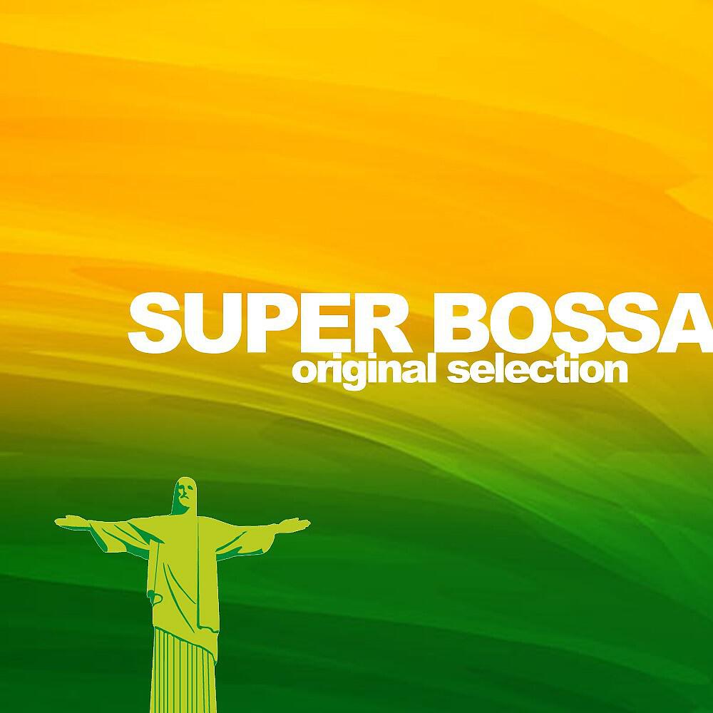 Релиз Super Bossa (Original Selection)
