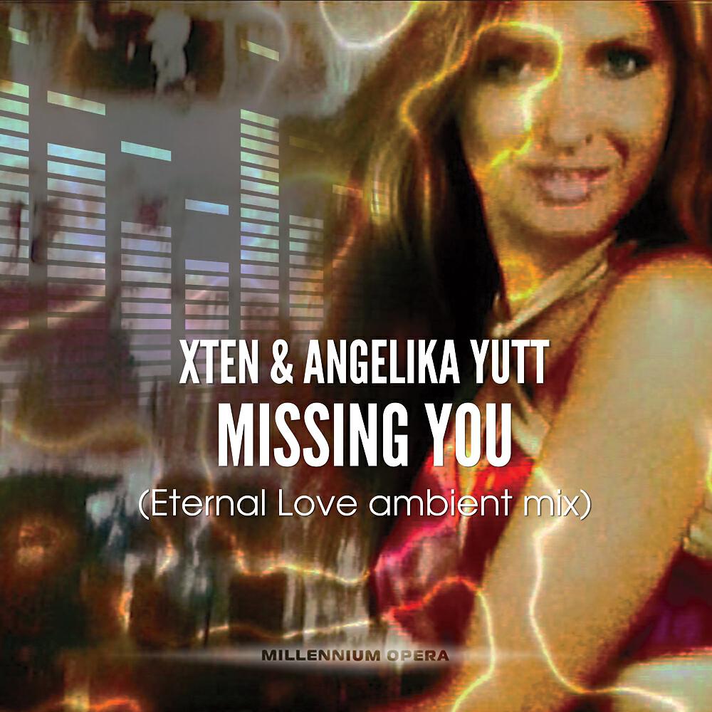 Релиз Missing You (Eternal Love Ambient Mix)