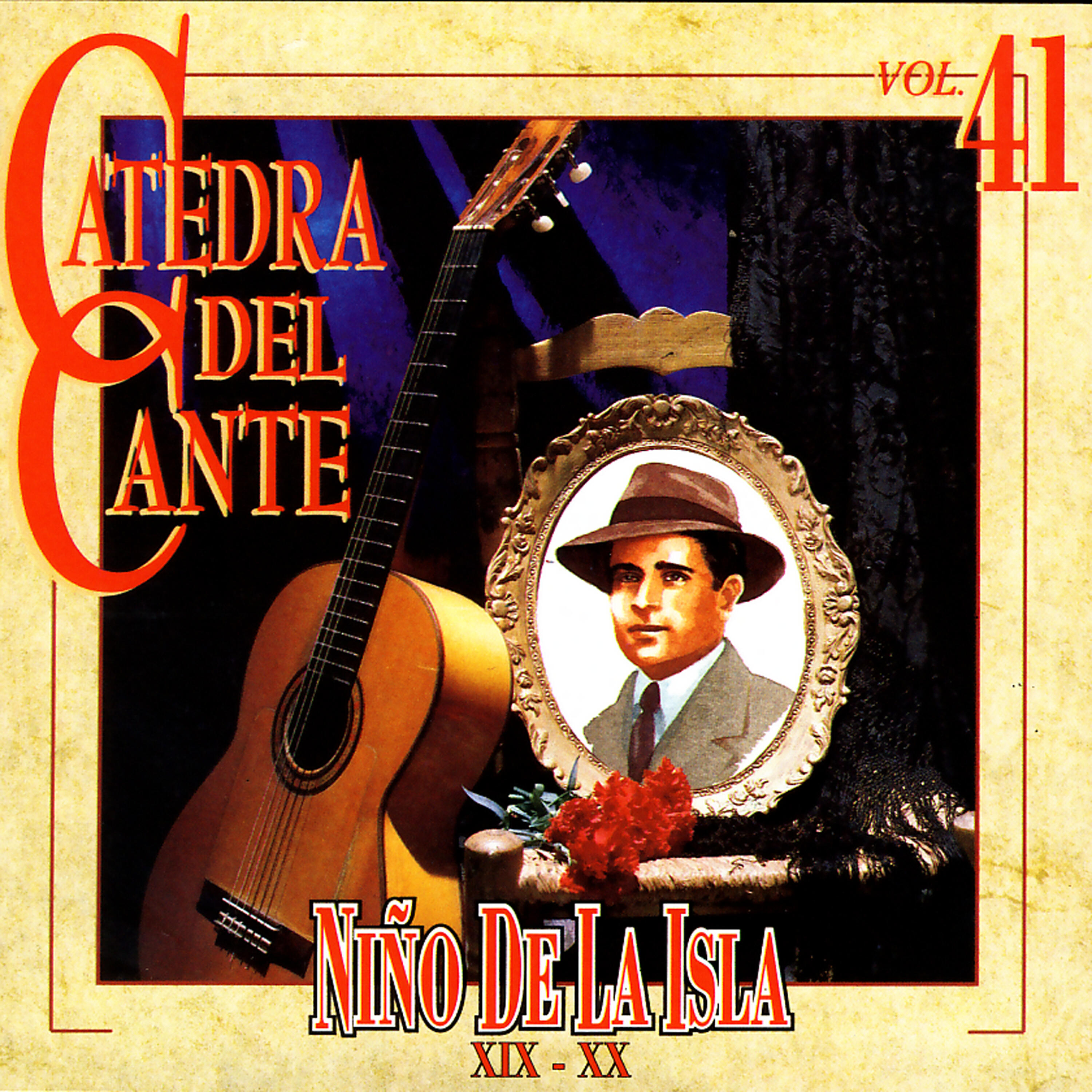 Релиз Catedra Del Cante, Vol. 41: Niño De La Isla