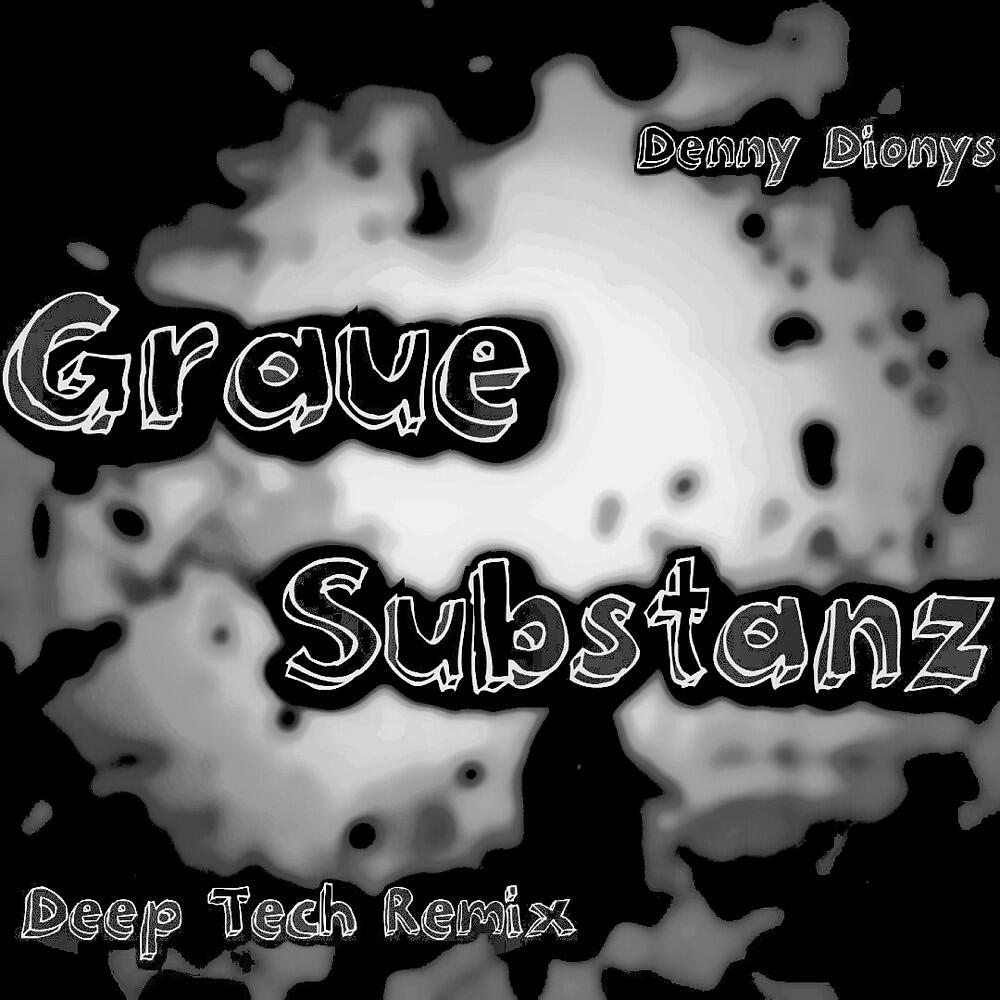 Релиз Graue Substanz (Deep Tech Remix)