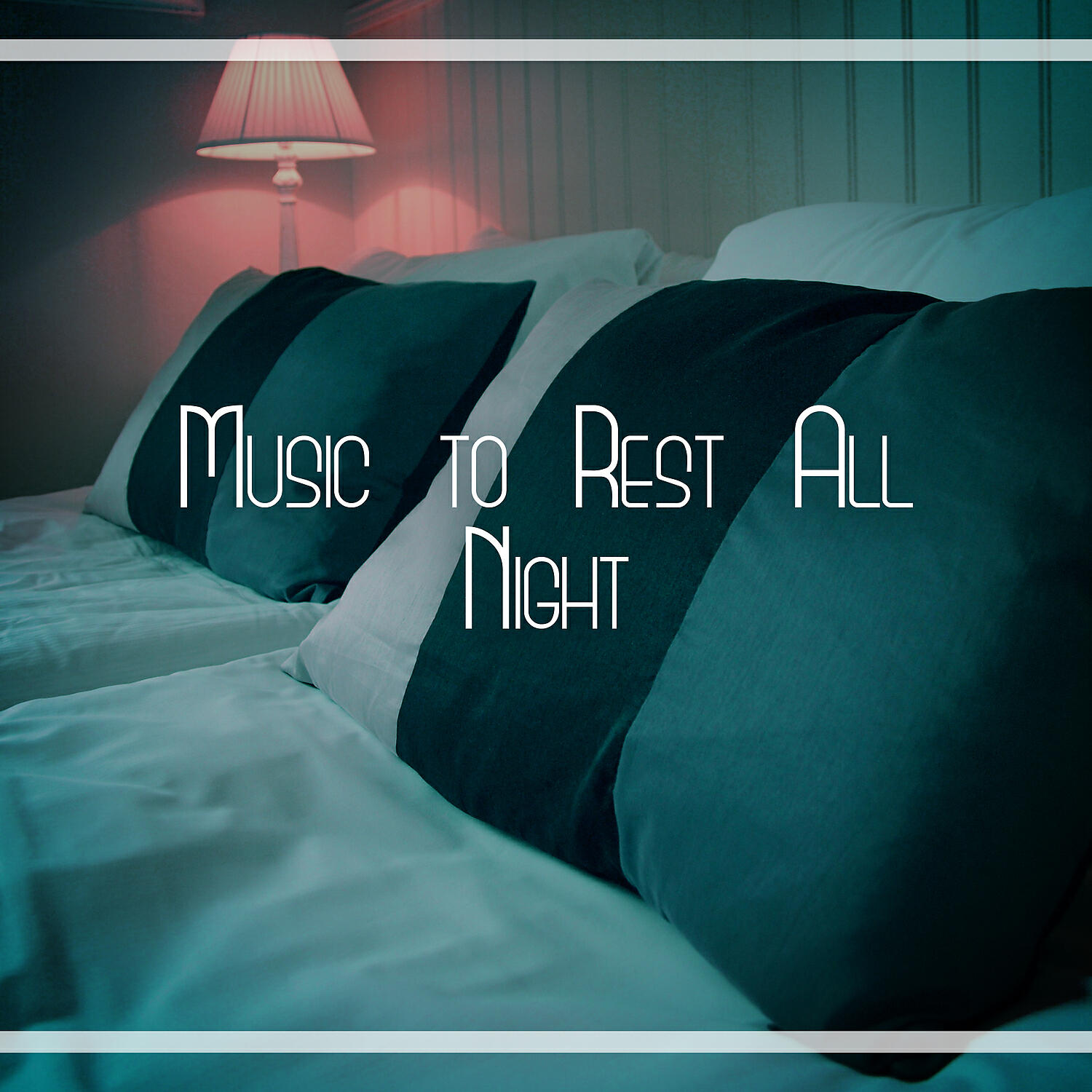 Релиз Music to Rest All Night – Peaceful Sounds, Quiet Night Songs, New Age Relaxation, Sleep Well