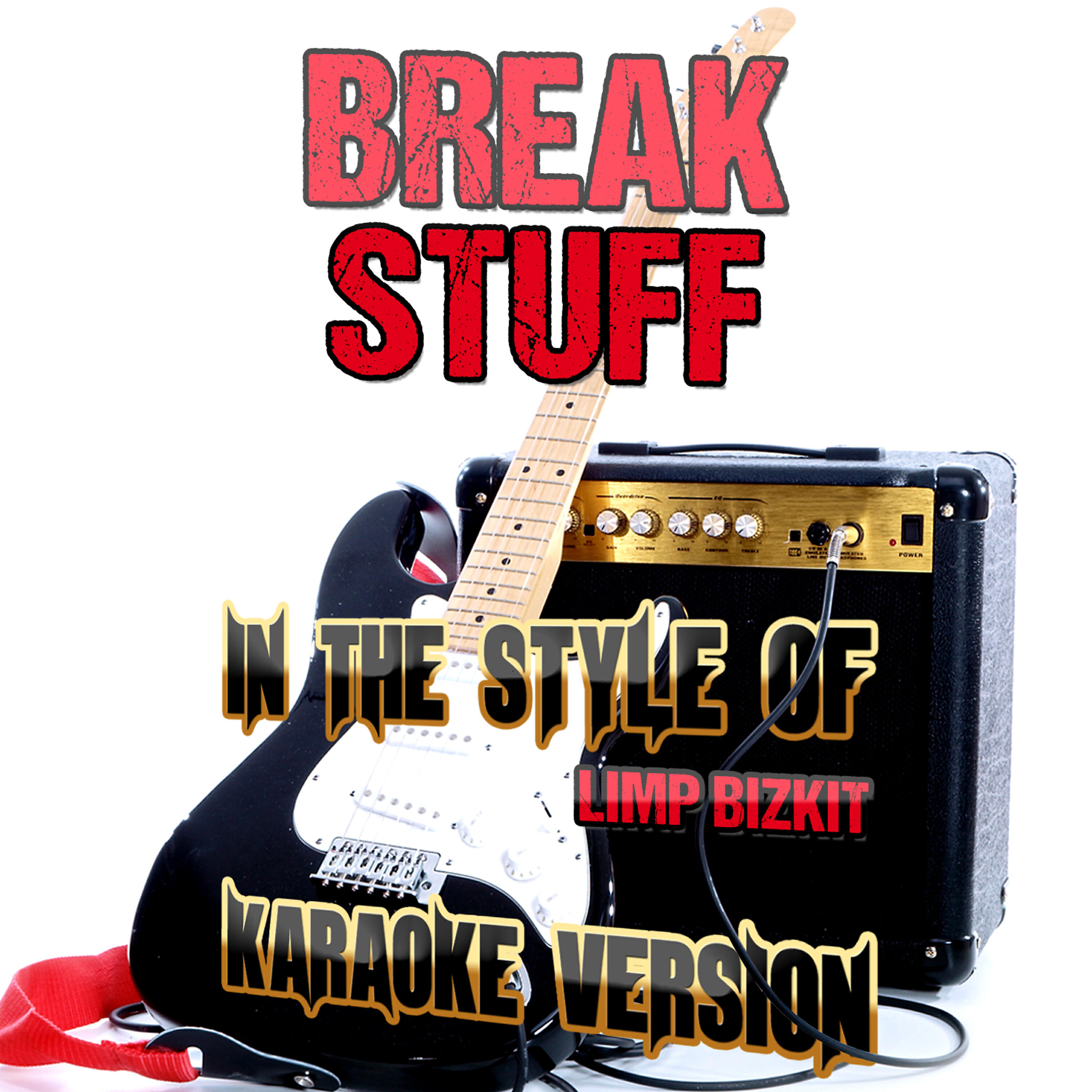 Релиз Break Stuff (In the Style of Limp Bizkit) [Karaoke Version] - Single