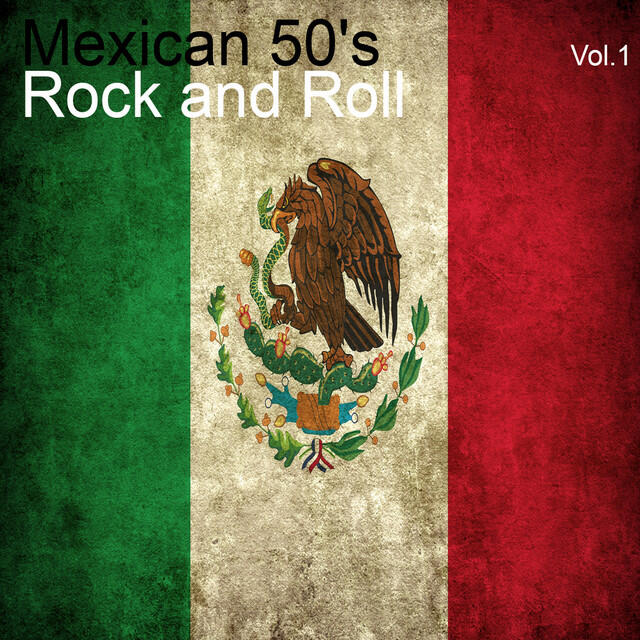 Релиз Mexican 50's Rock And Roll, Vol. 1