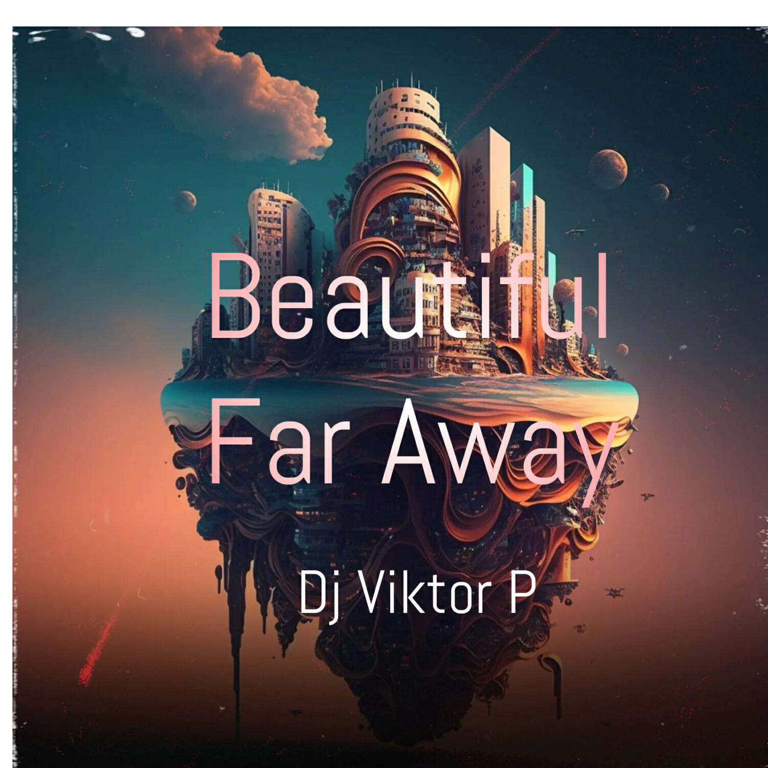 Релиз Beautiful Far Away