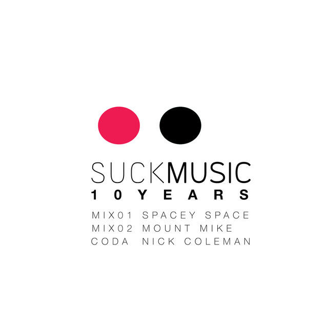Релиз Suckmusic 10 Years (Continuous DJ Mix)