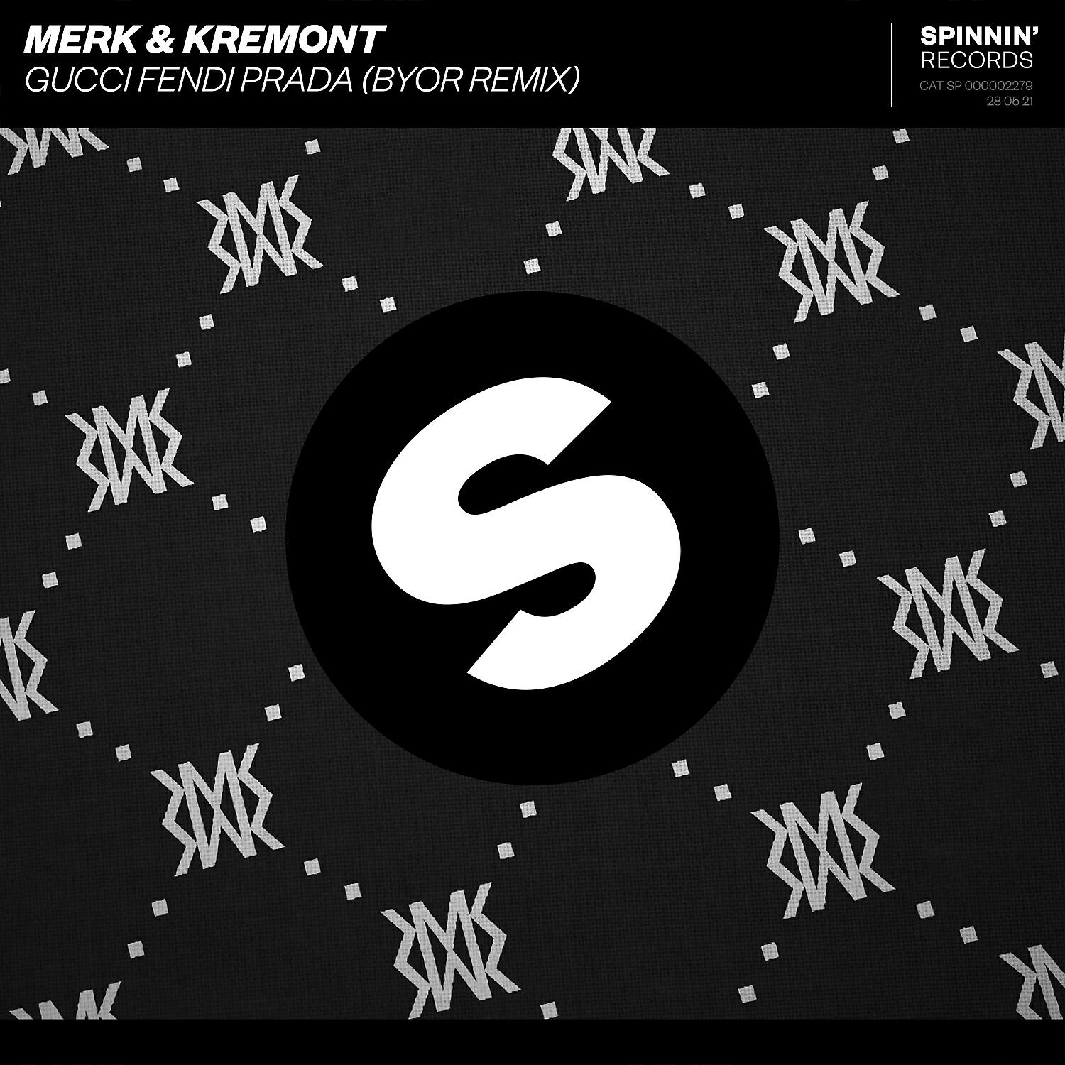 Скачать песню Merk & Kremont - Gucci Fendi Prada (BYOR Remix) бесплатно в MP3 для Android и iOS