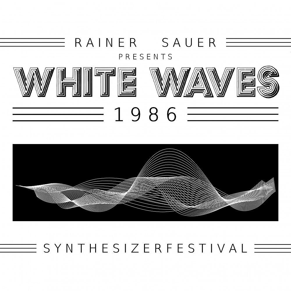 Релиз Rainer Sauer Presents White Waves 1986: Synthesizerfestival