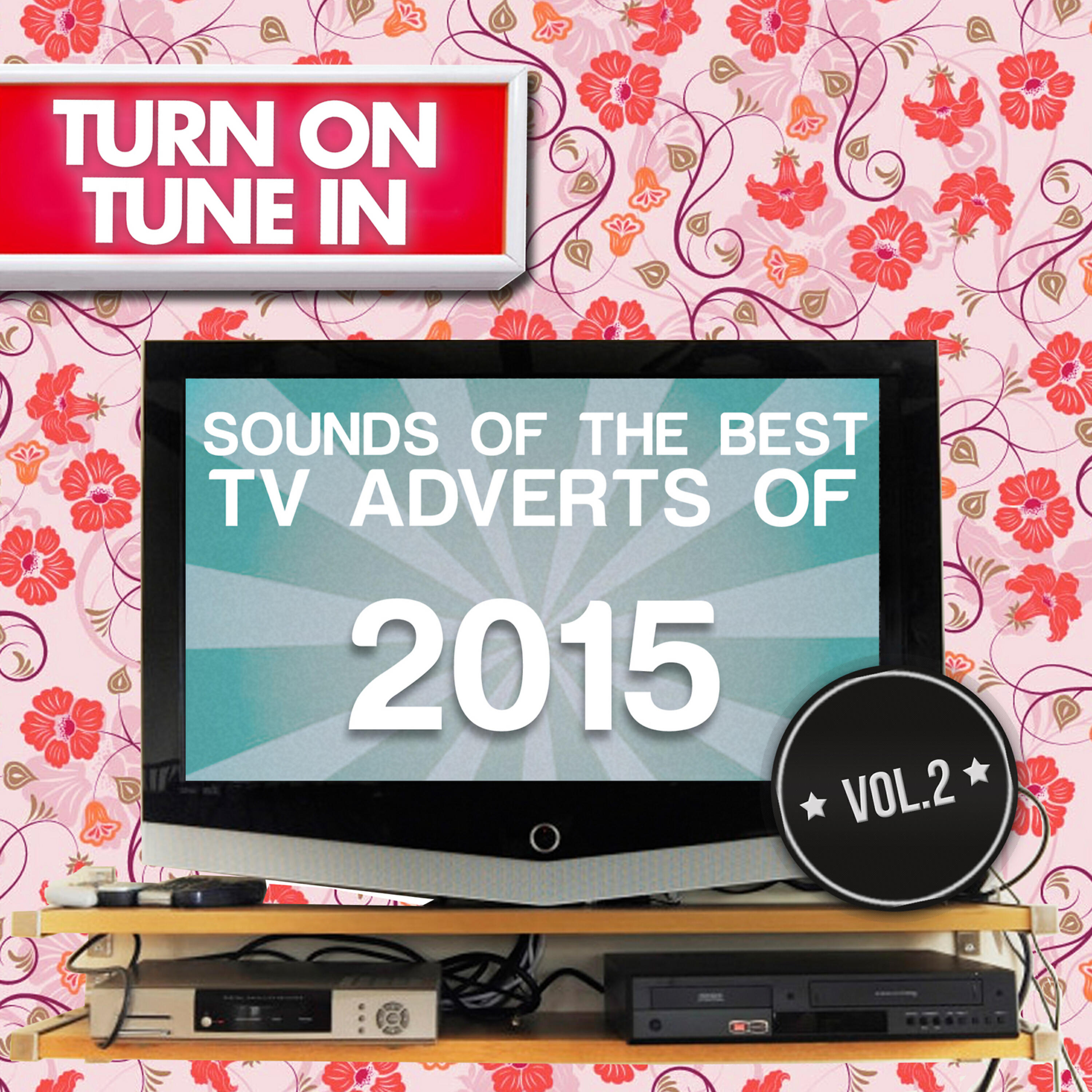 Релиз Turn on, Tune In - Sounds of the Best Tv Adverts of 2015 Vol. 2