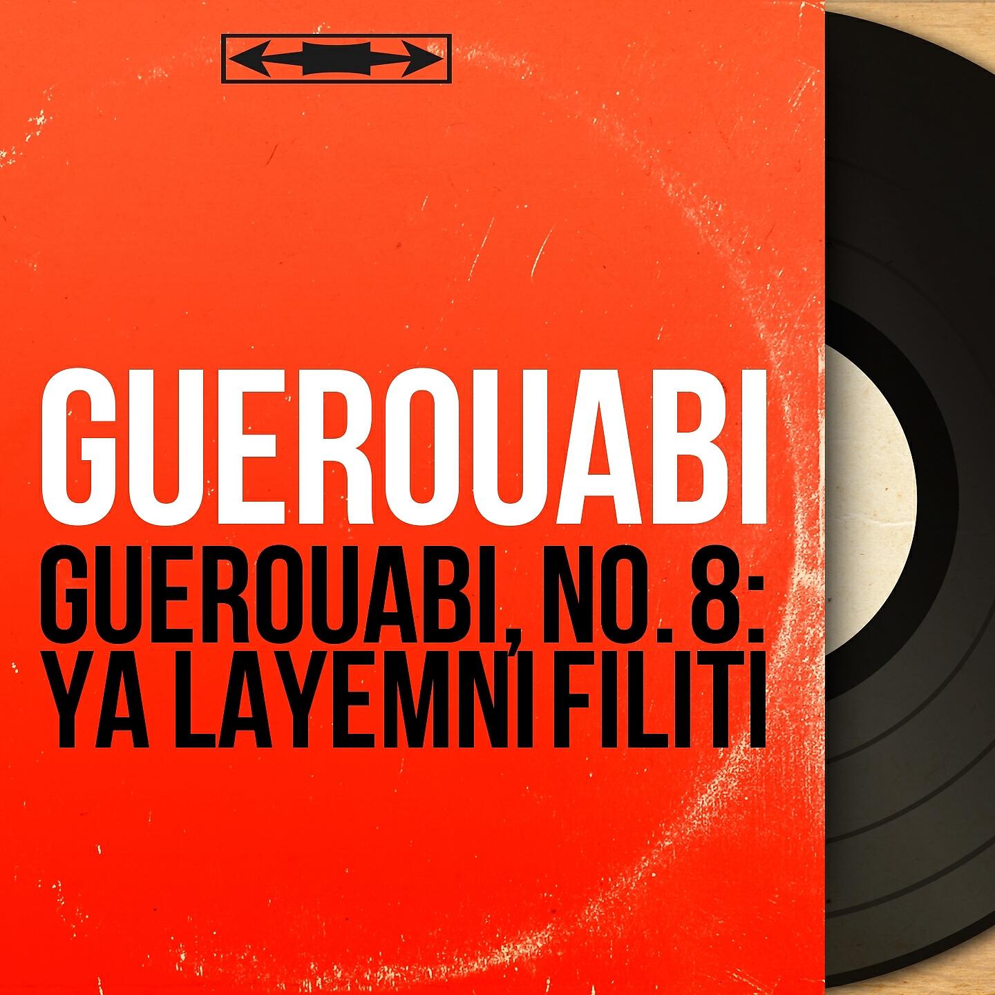 Релиз Guerouabi, No. 8: Ya Layemni Filiti