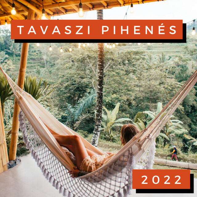 Релиз Tavaszi Pihenés 2022