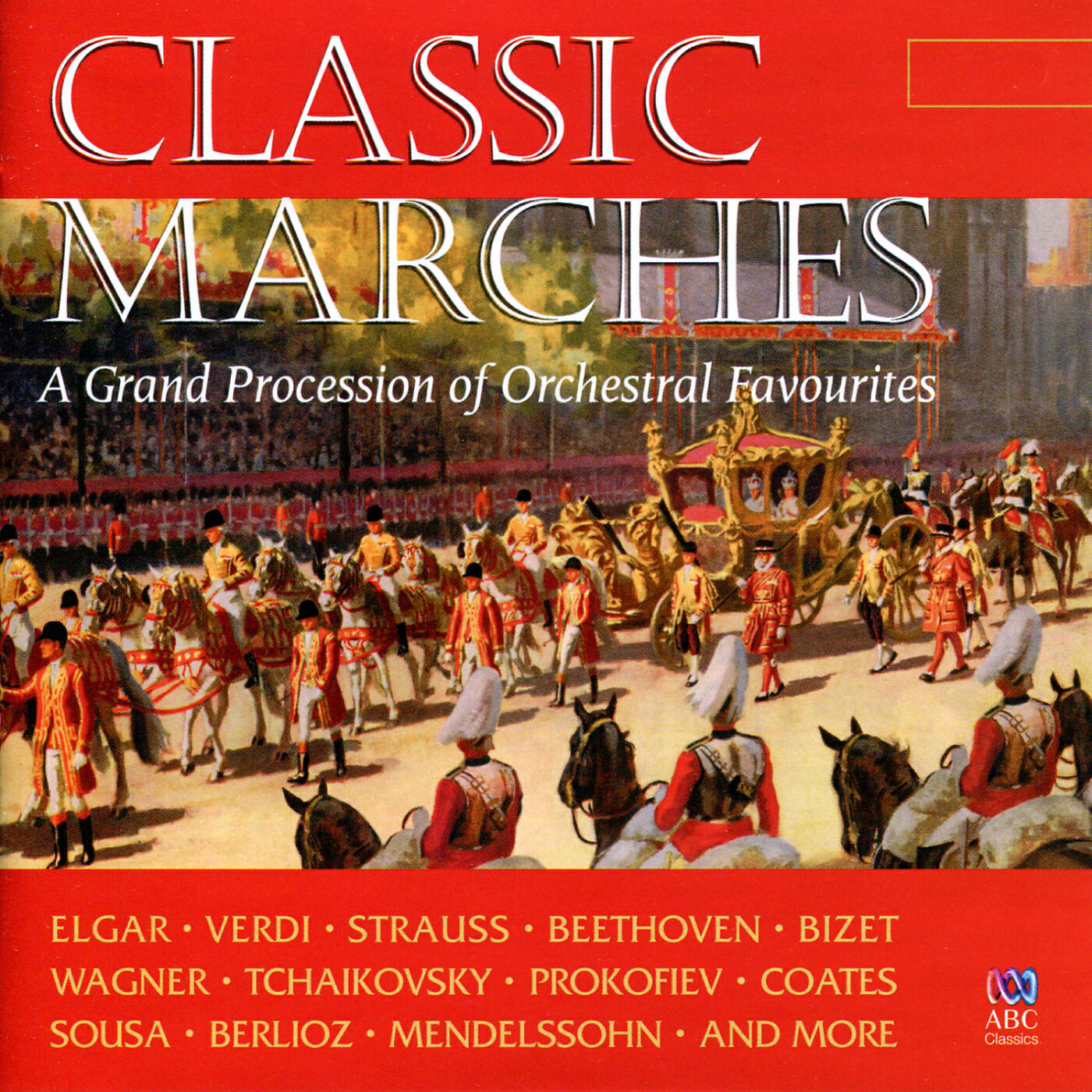 Релиз Classic Marches: A Grand Procession Of Orchestral Favourites