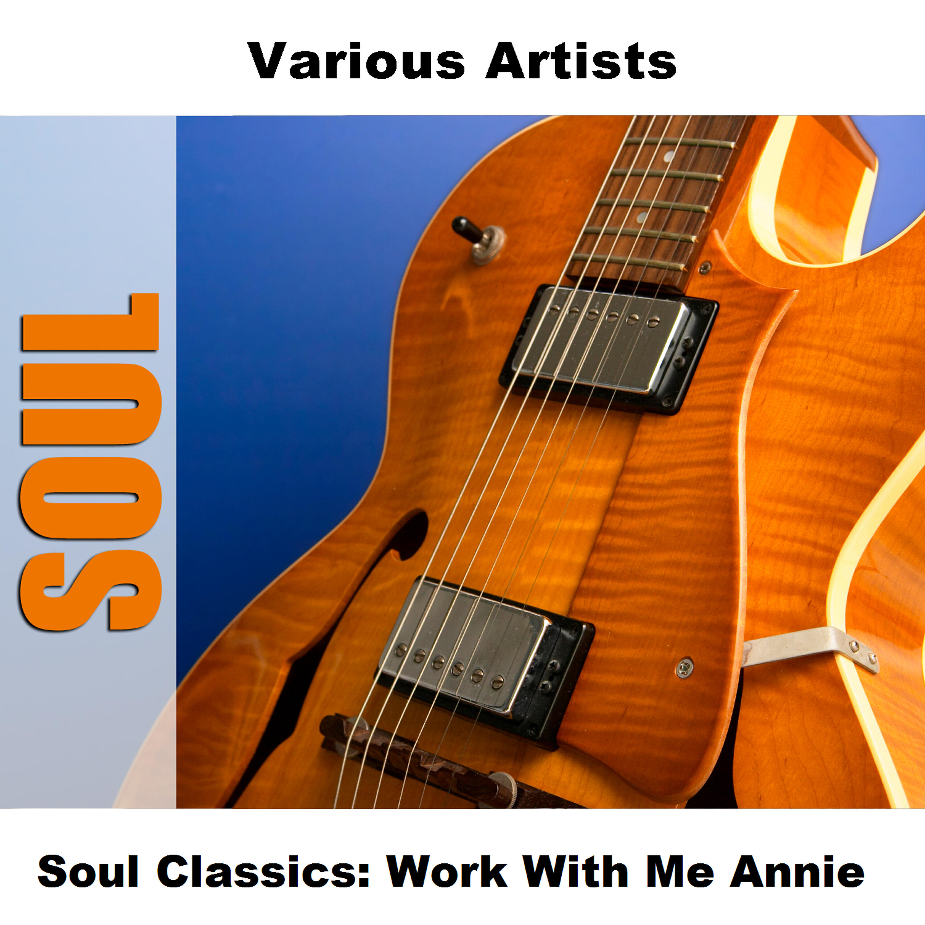 Релиз Soul Classics: Work With Me Annie