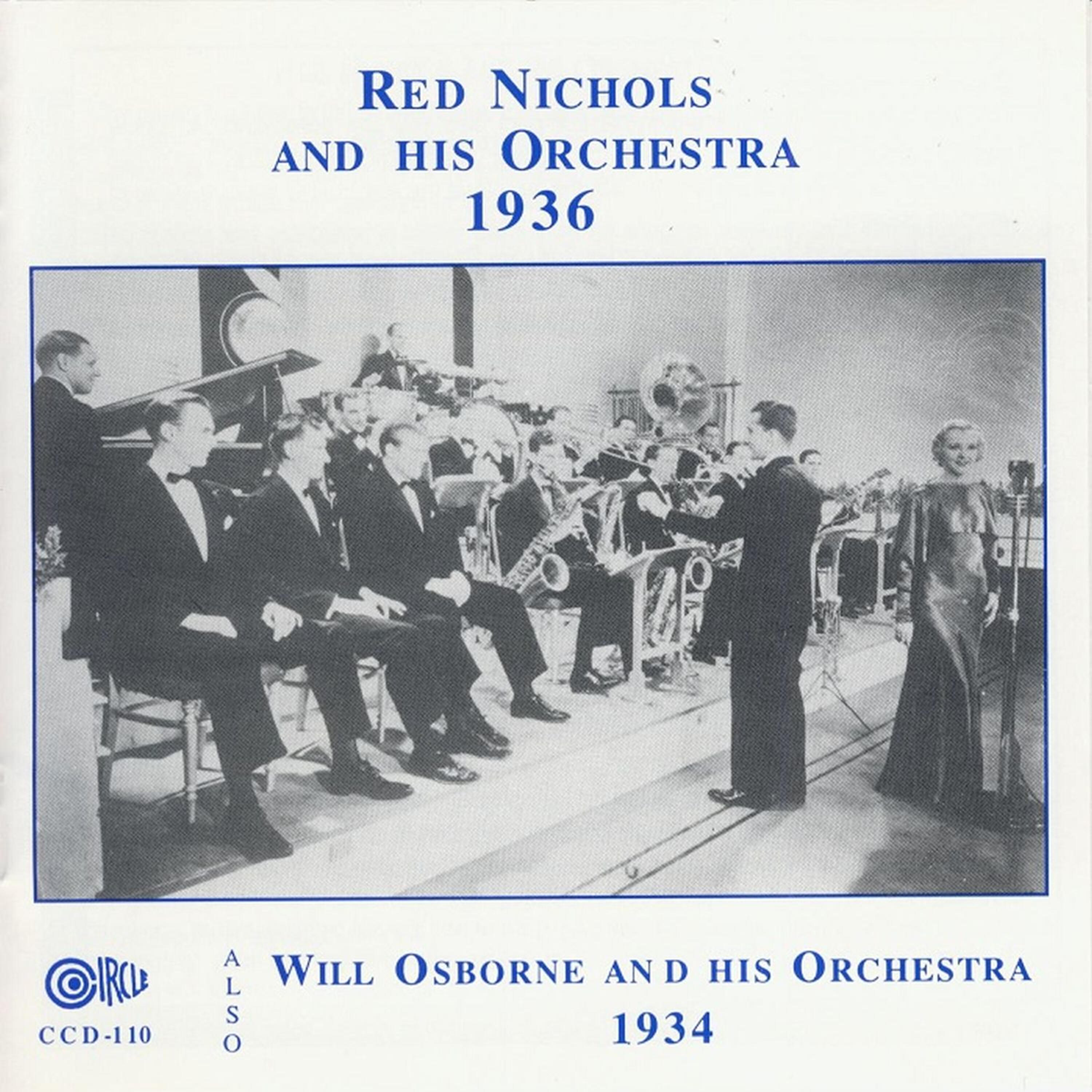 Релиз Will Osborne and His Orchestra, 1934, Also Red Nichols and His Orchestra, 1936