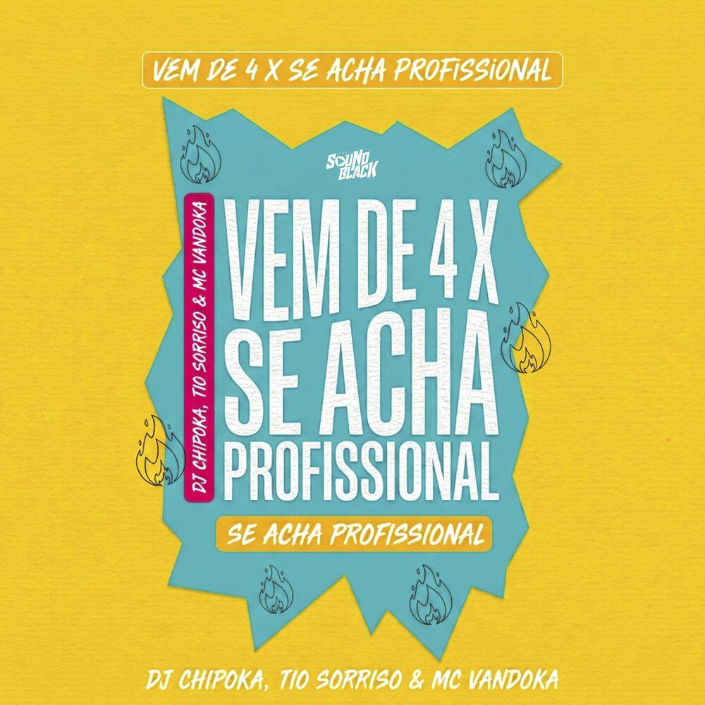 Релиз Vem de 4 X Se Acha Profissional