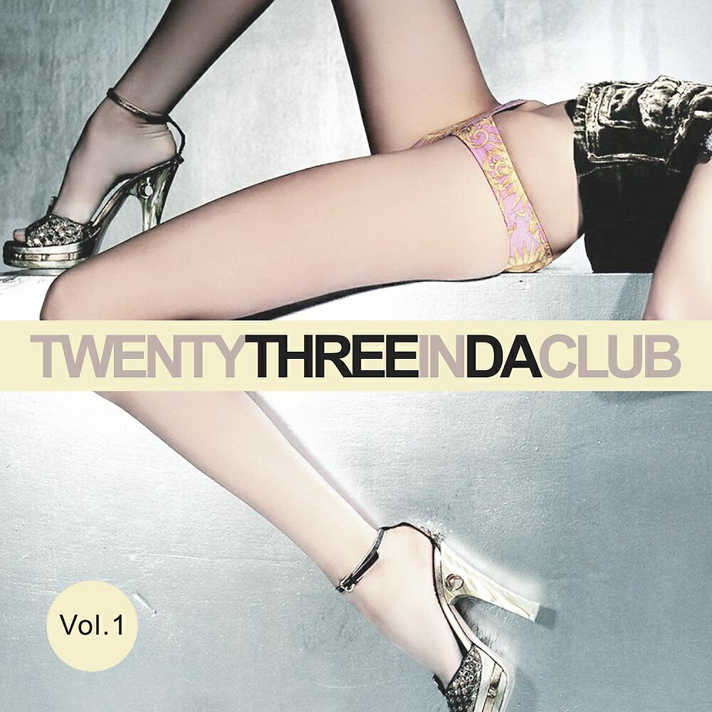 Релиз Twenty Three In Da Club, Vol. 1