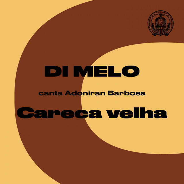 Релиз Careca Velha (Di Melo Canta Adoniran Barbosa)