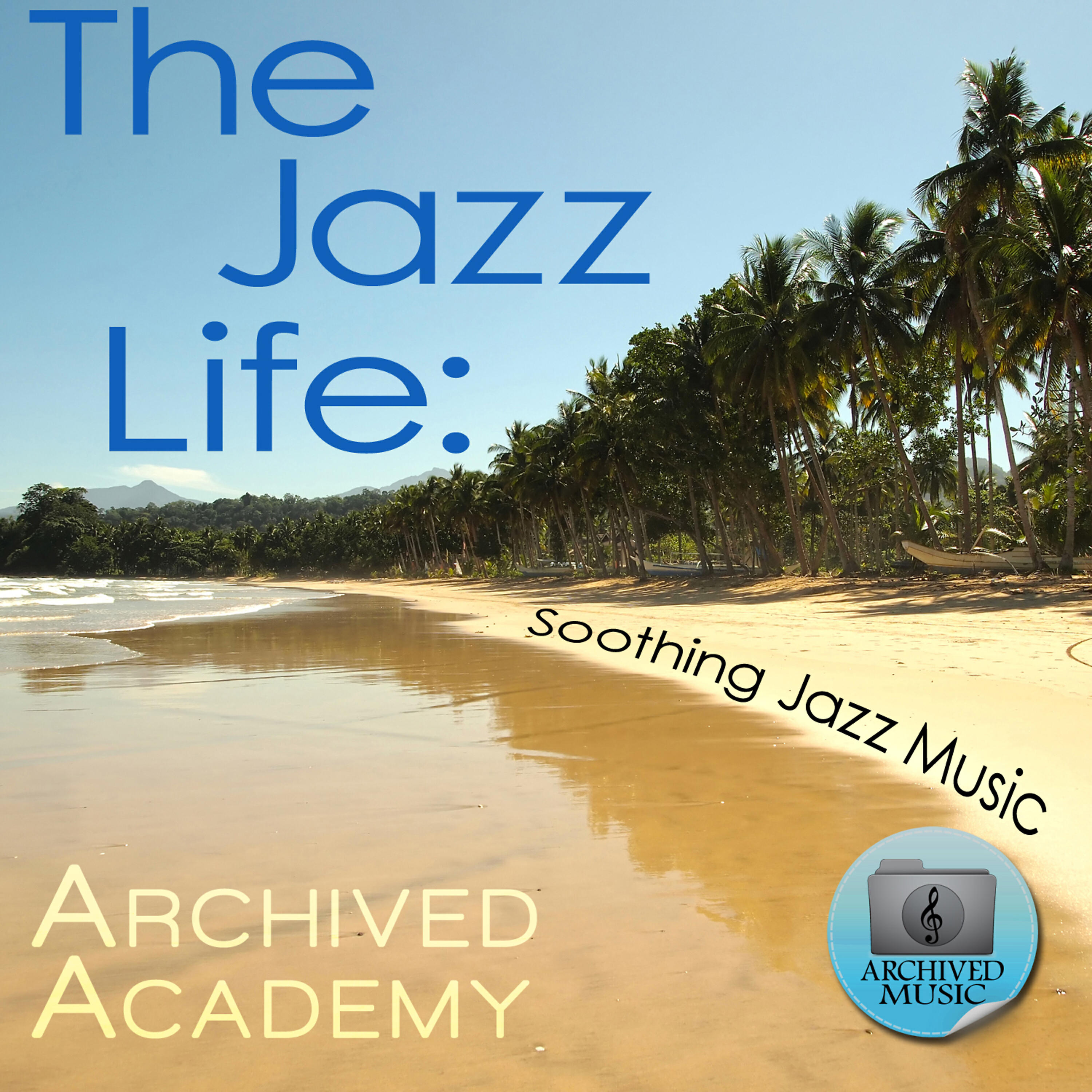Релиз The Jazz Life: Soothing Jazz Music