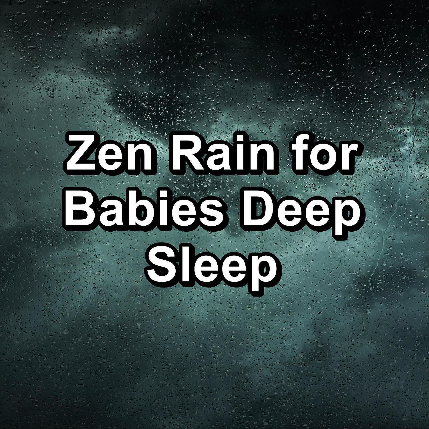 Релиз Zen Rain for Babies Deep Sleep