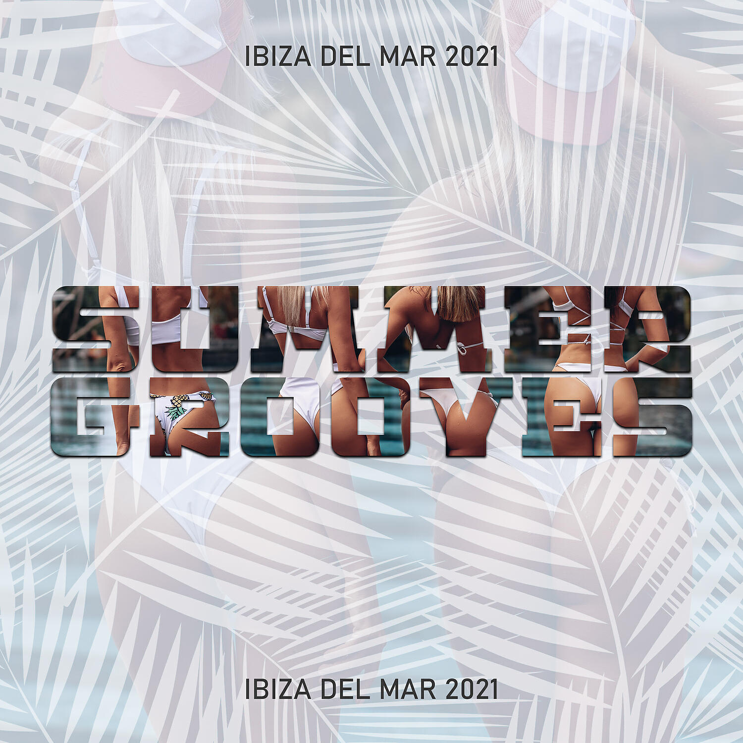 Релиз Summer Grooves Ibiza del Mar 2021 - The Best of Beach Party & Poolside, Relaxing Lounge Deep House & Progressive House Mix