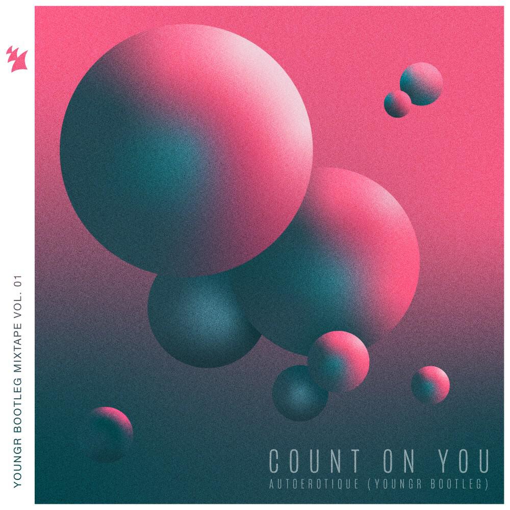 Релиз Count on You (Youngr Bootleg)