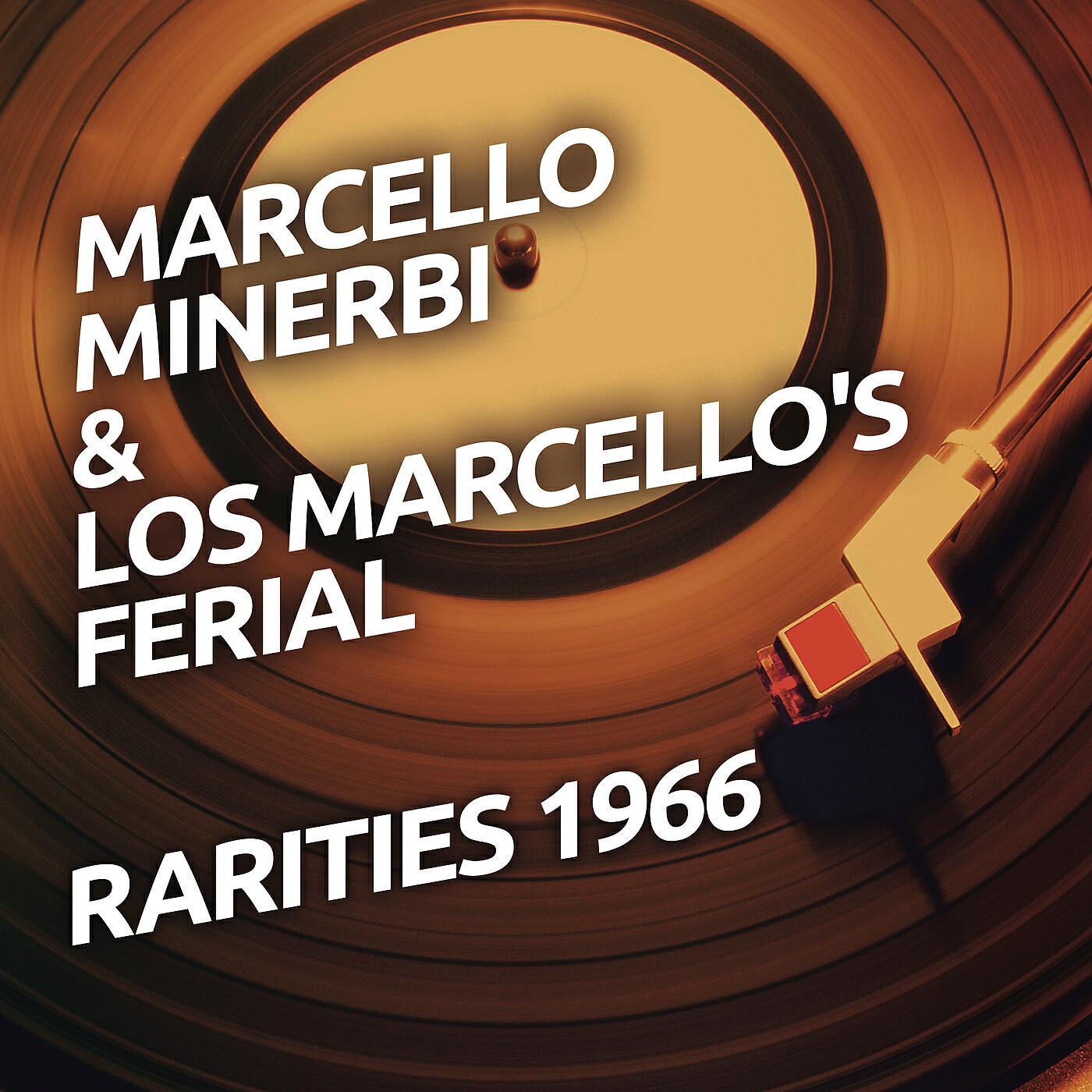 Релиз Marcello Minerbi & Los Marcello's Ferial - Rarietes 1966