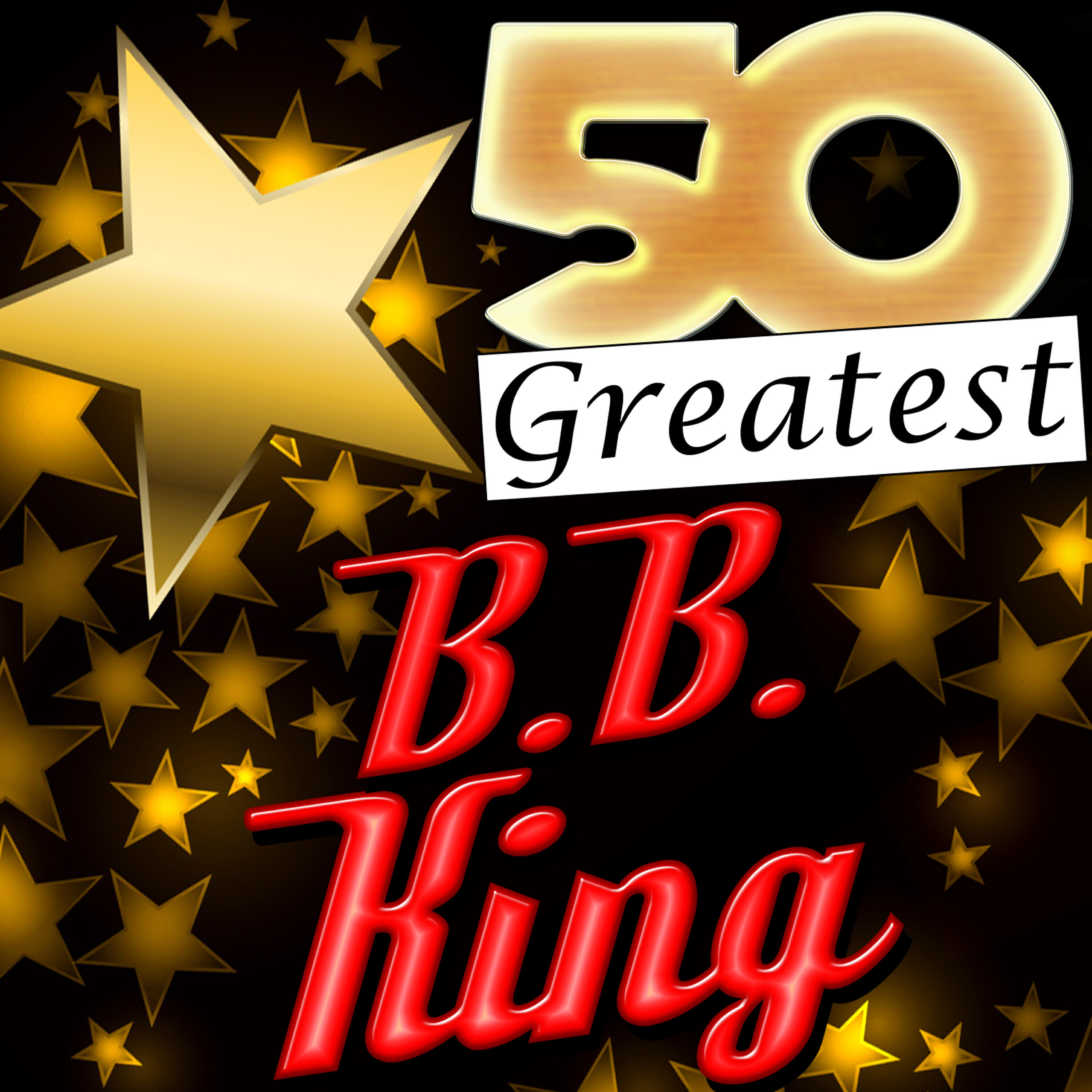 Релиз 50 Greatest: B.B. King