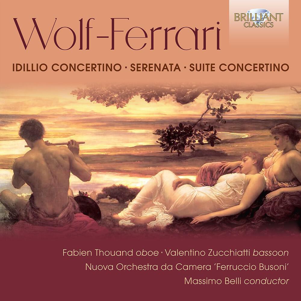 Релиз Wolf-Ferrari: Idillio Concertino, Serenata, Suite Concertino