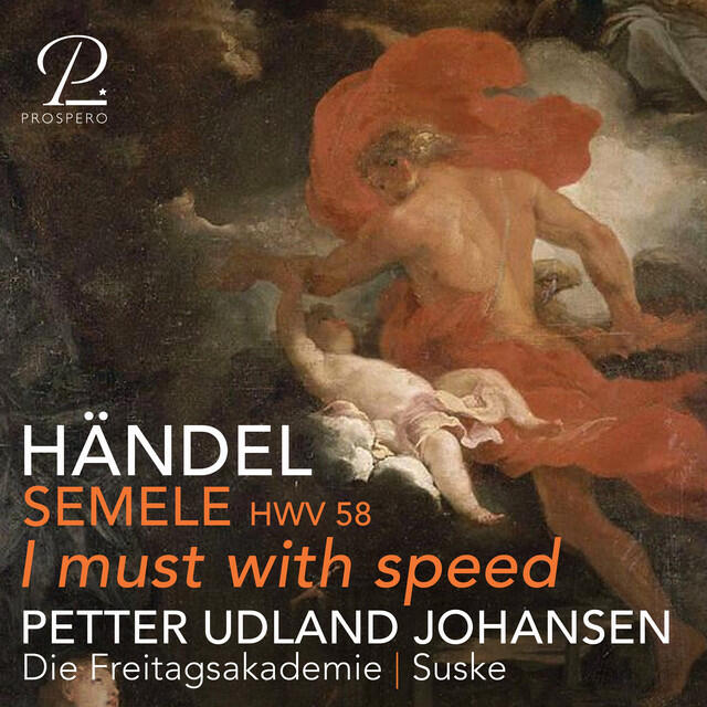 Релиз Händel: Semele, HWV 58: I must with speed