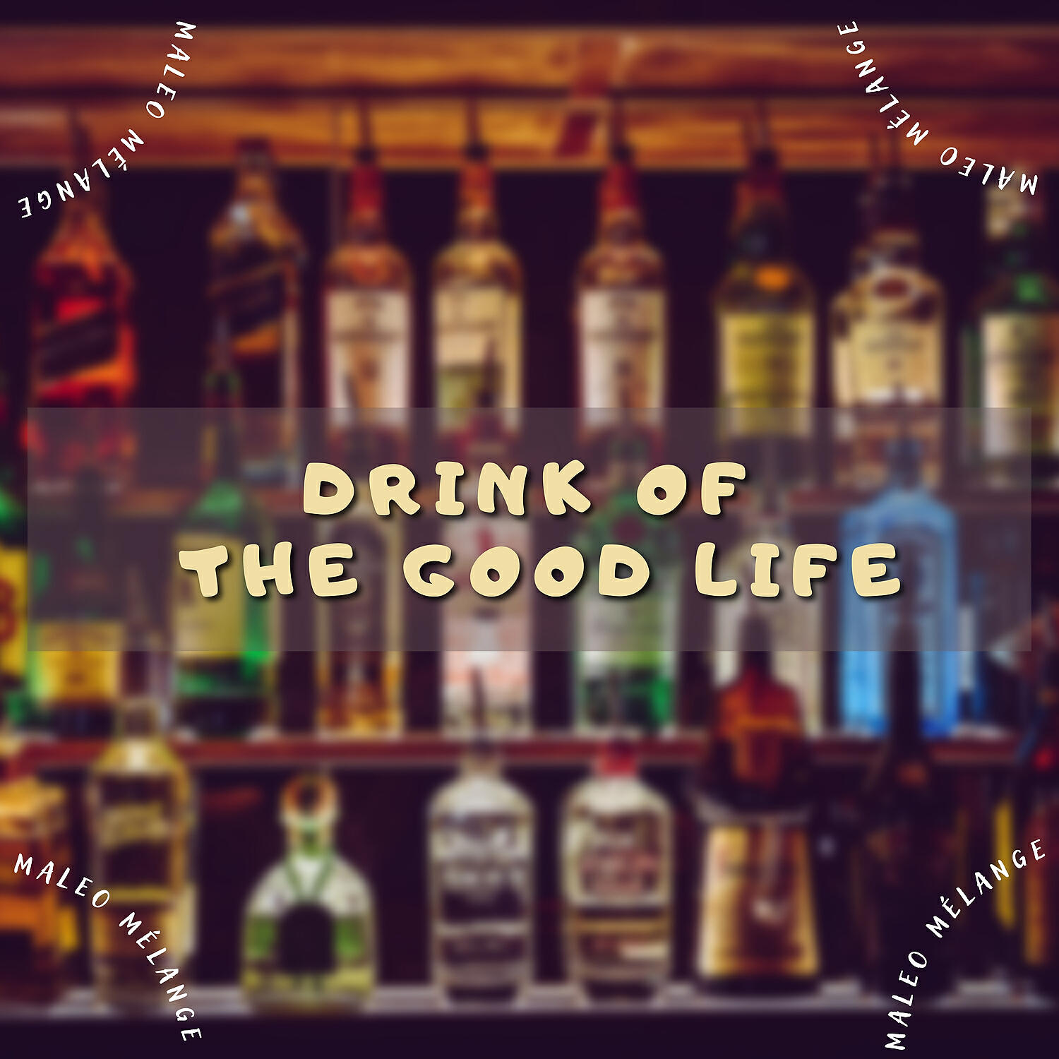 Релиз Drink Of The Good Life