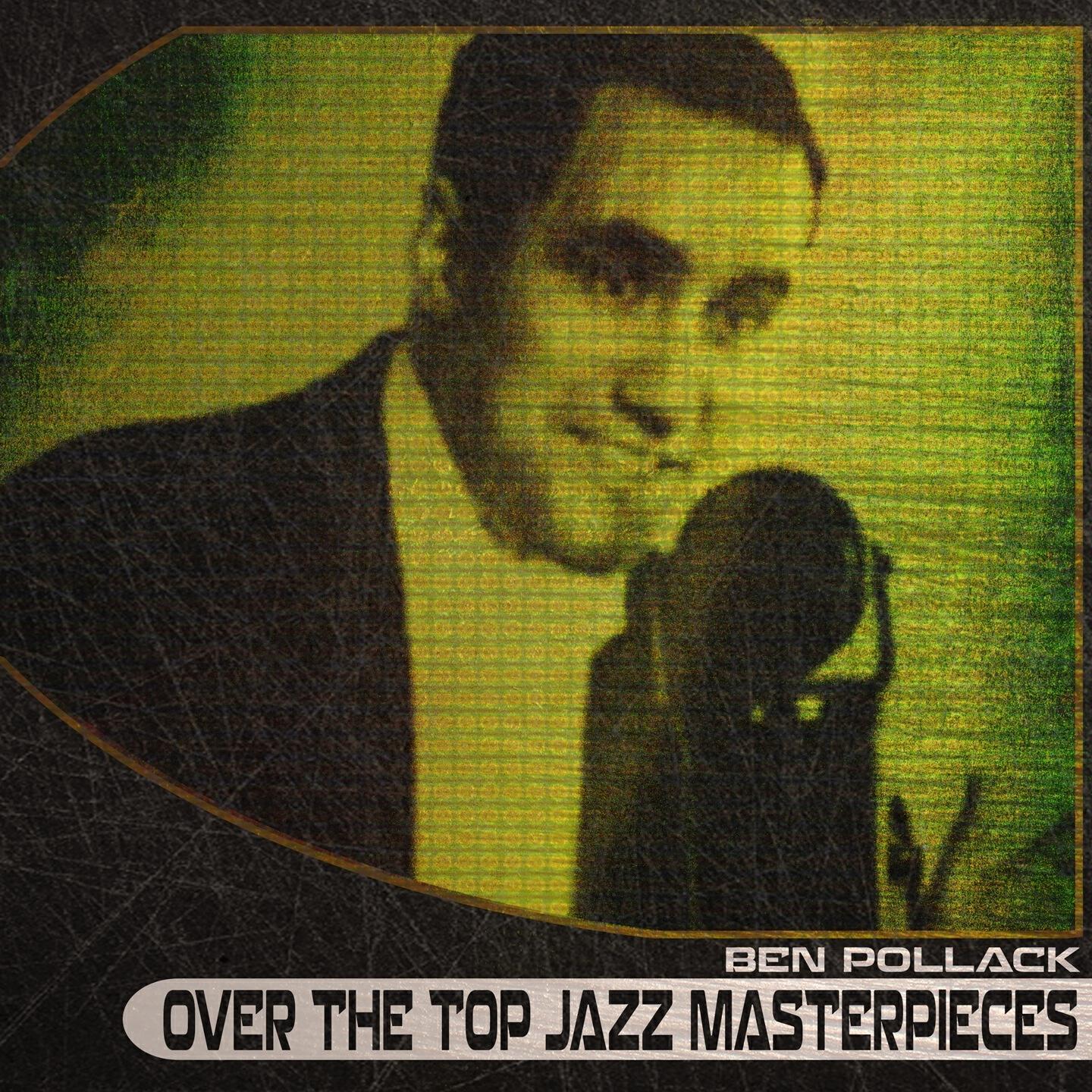 Релиз Over the Top Jazz Masterpieces (Remastered)