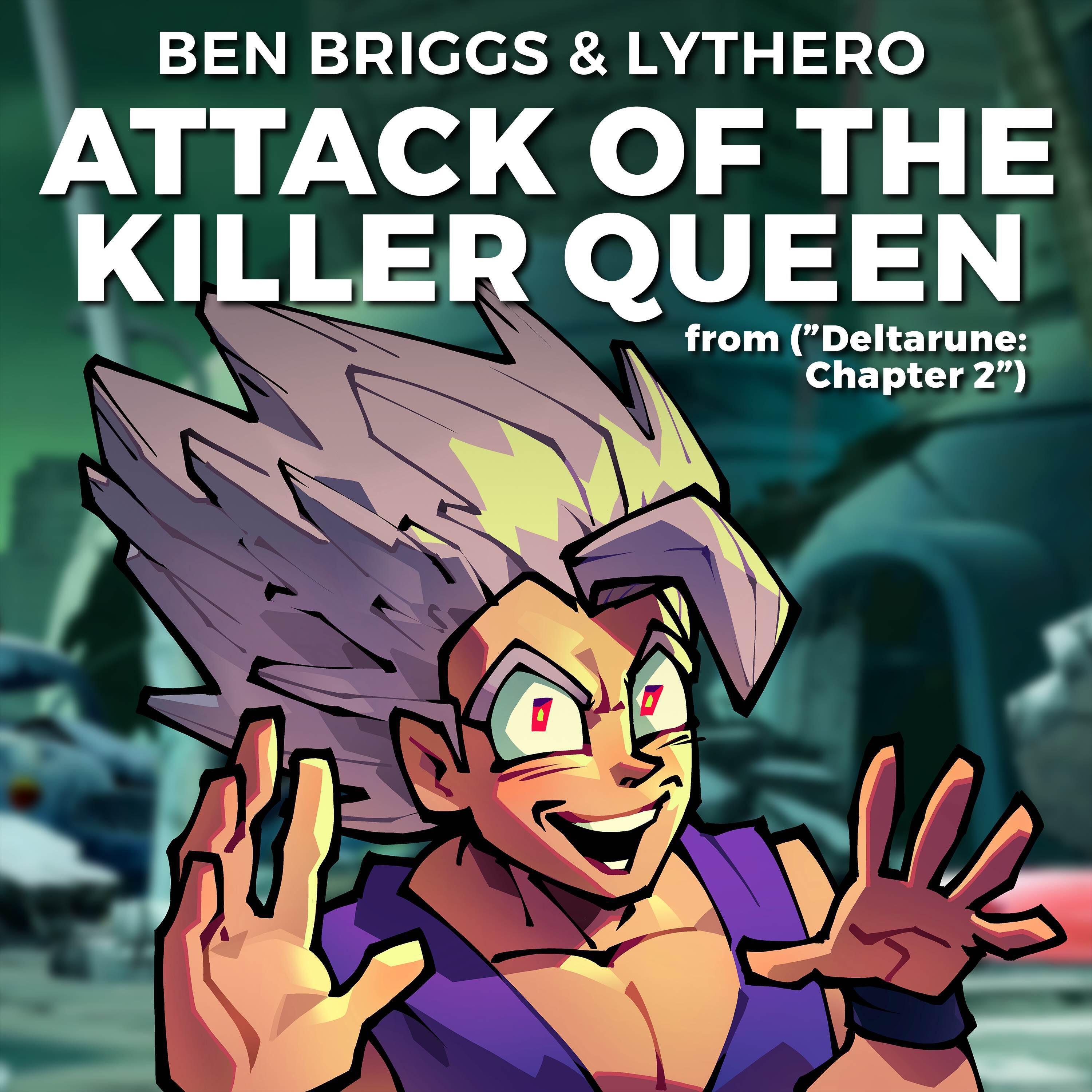 Релиз Attack of the Killer Queen (from "DELTARUNE Chapter 2")