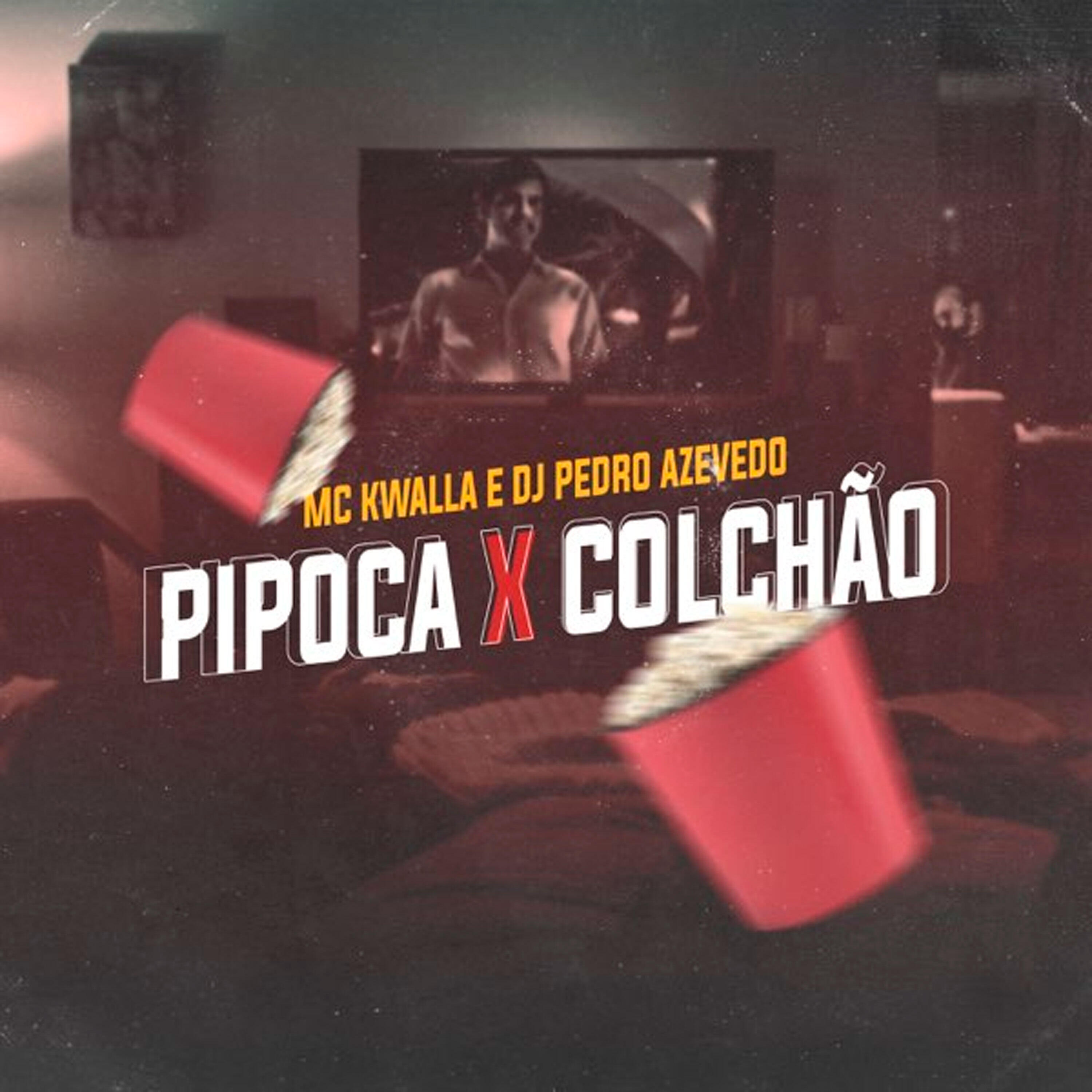 Релиз Pipoca X Colchão