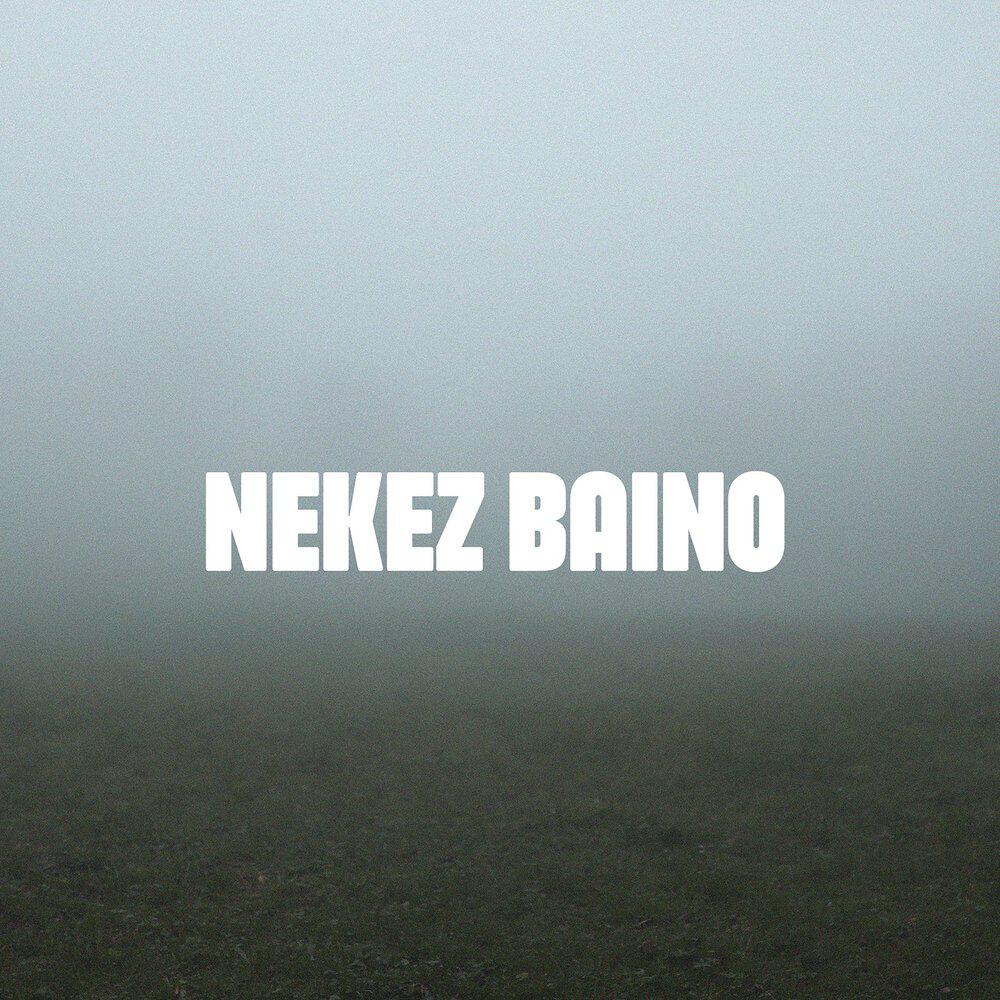 Релиз Nekez baino