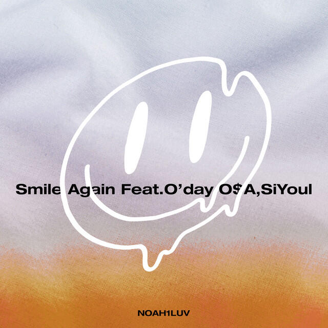 Релиз Smile Again (feat. O'day O$A, SiYoul)