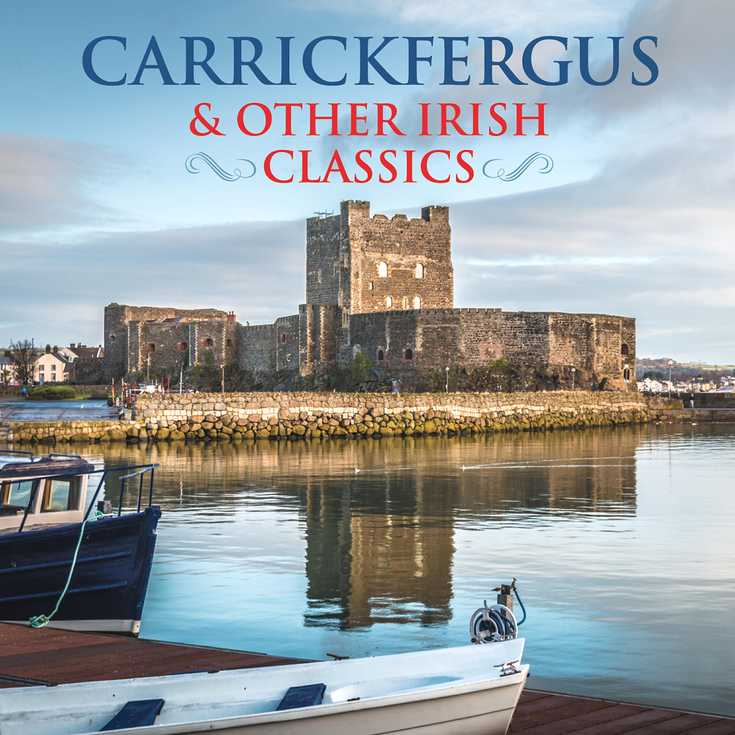 Релиз Carrickfergus and Other Irish Classics