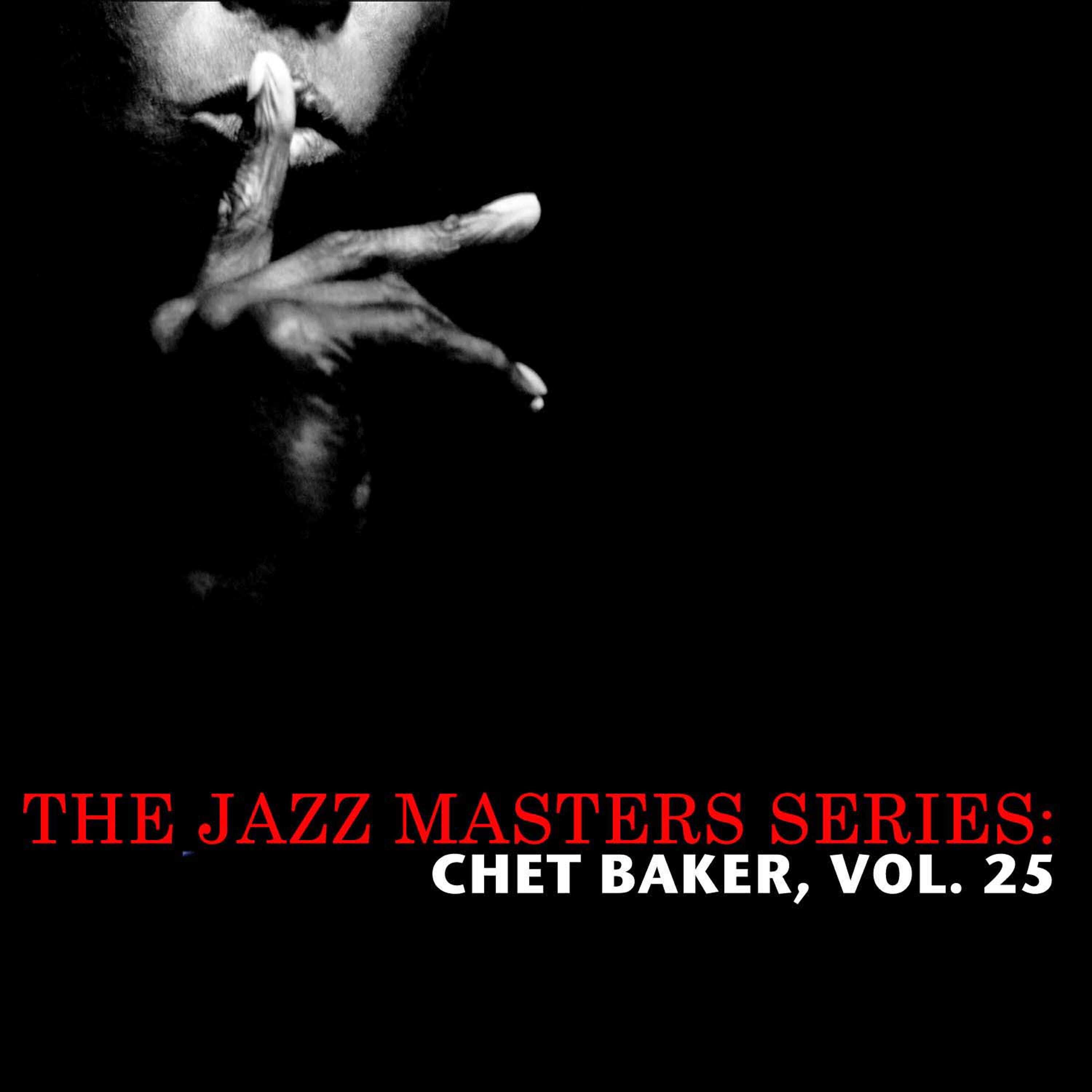 Релиз The Jazz Masters Series: Chet Baker, Vol. 25