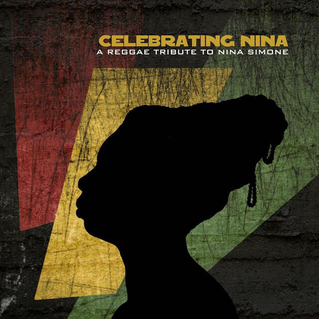 Релиз Celebrating Nina: A Reggae Tribute to Nina Simone