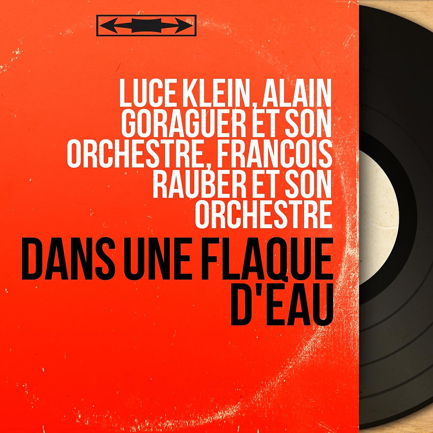 Luce Klein, Alain Goraguer et son orchestre, François Rauber et son orchestre