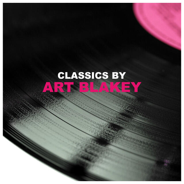Релиз Classics by Art Blakey
