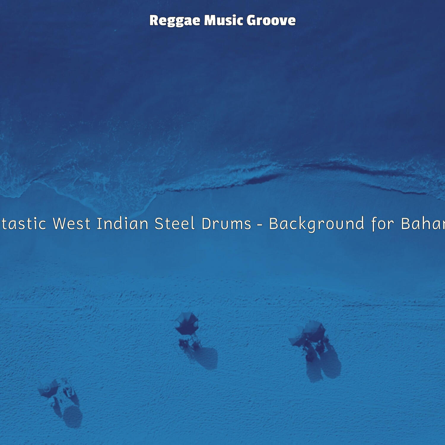 Релиз Fantastic West Indian Steel Drums - Background for Bahamas
