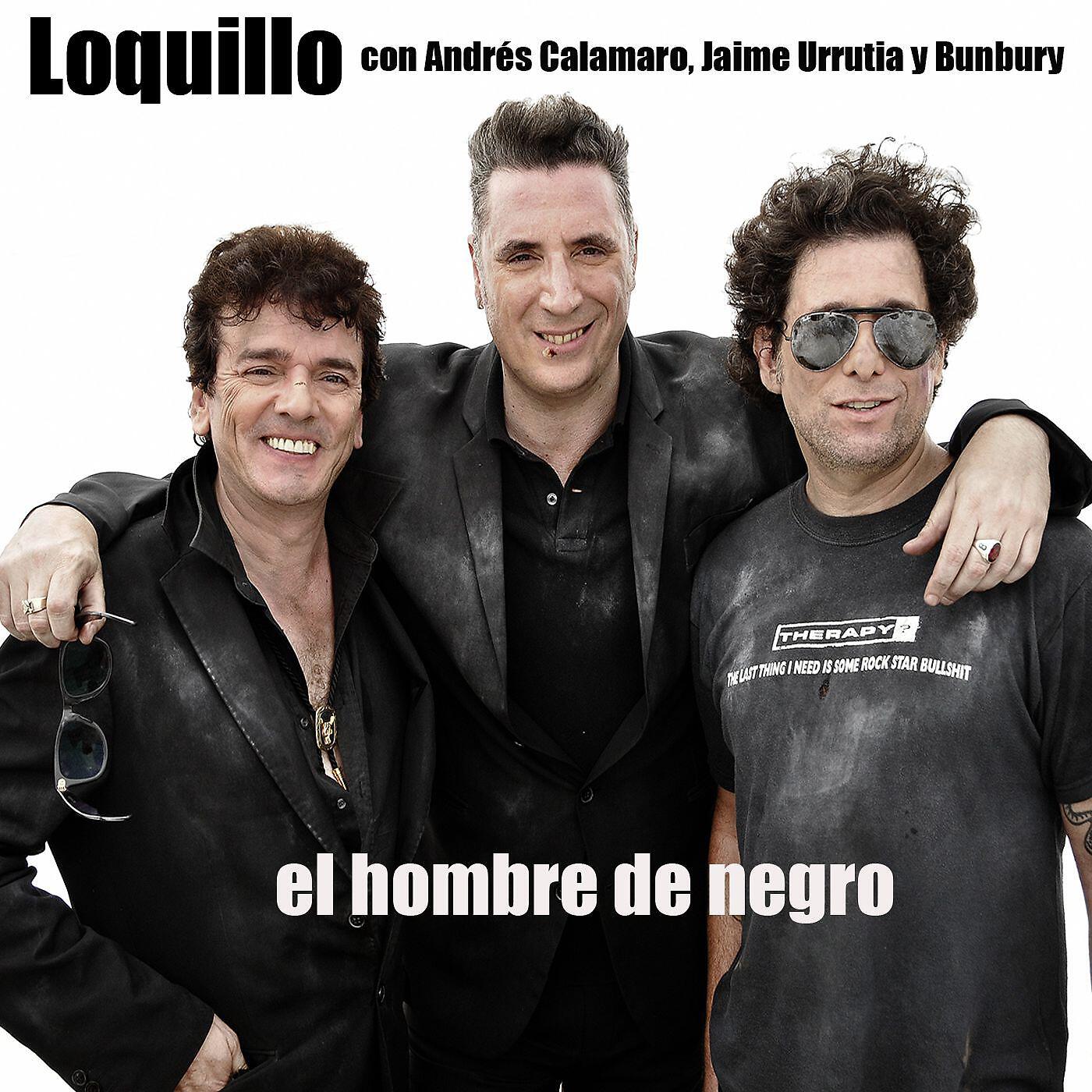 Релиз El hombre de negro (feat. Jaime Urrutia, Andrés Calamaro y Bunbury)