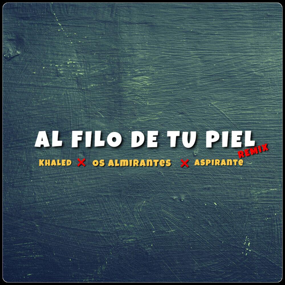 Релиз Al Filo de Tu Piel (Remix)